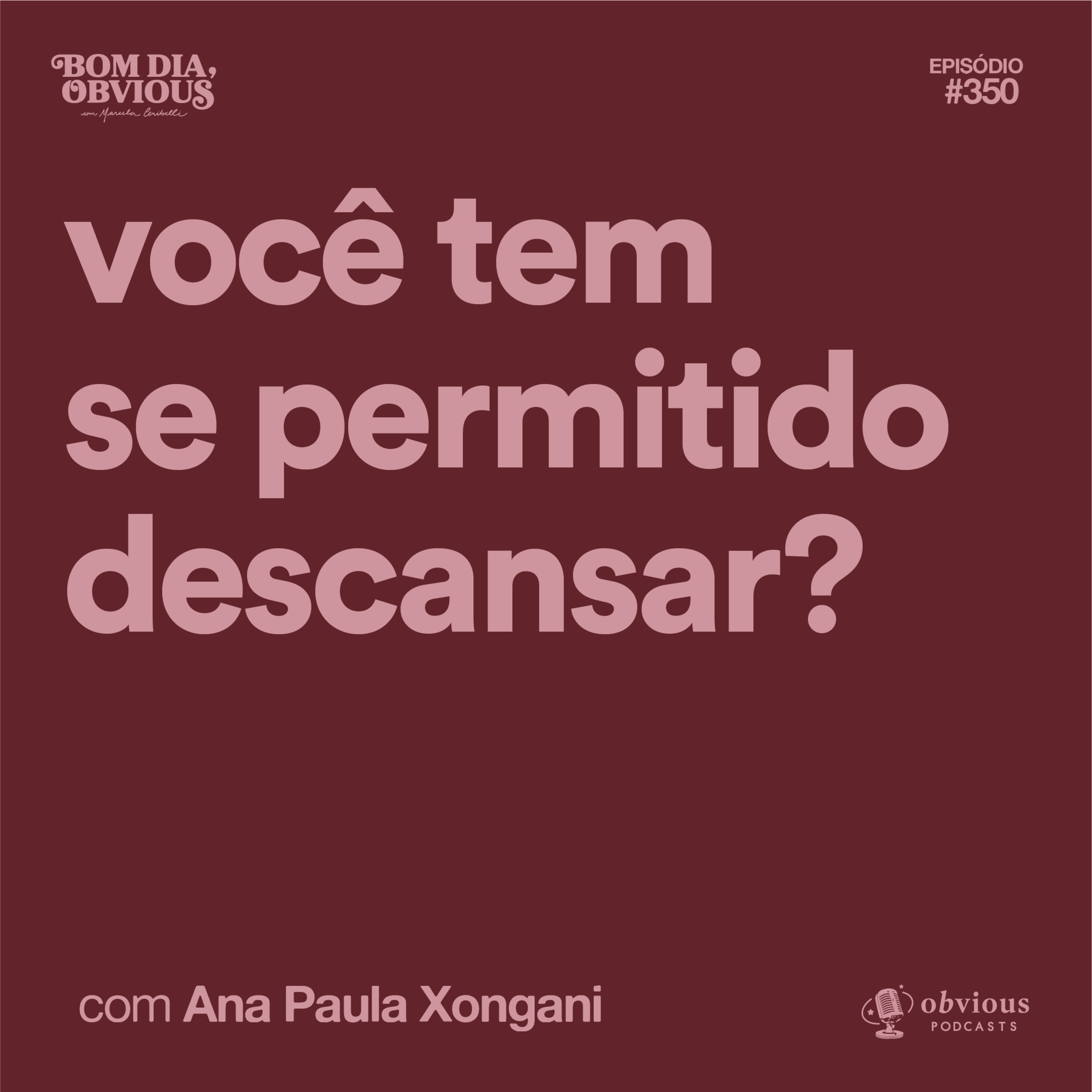 Você tem se permitido descansar?, com Ana Paula Xongani cover art