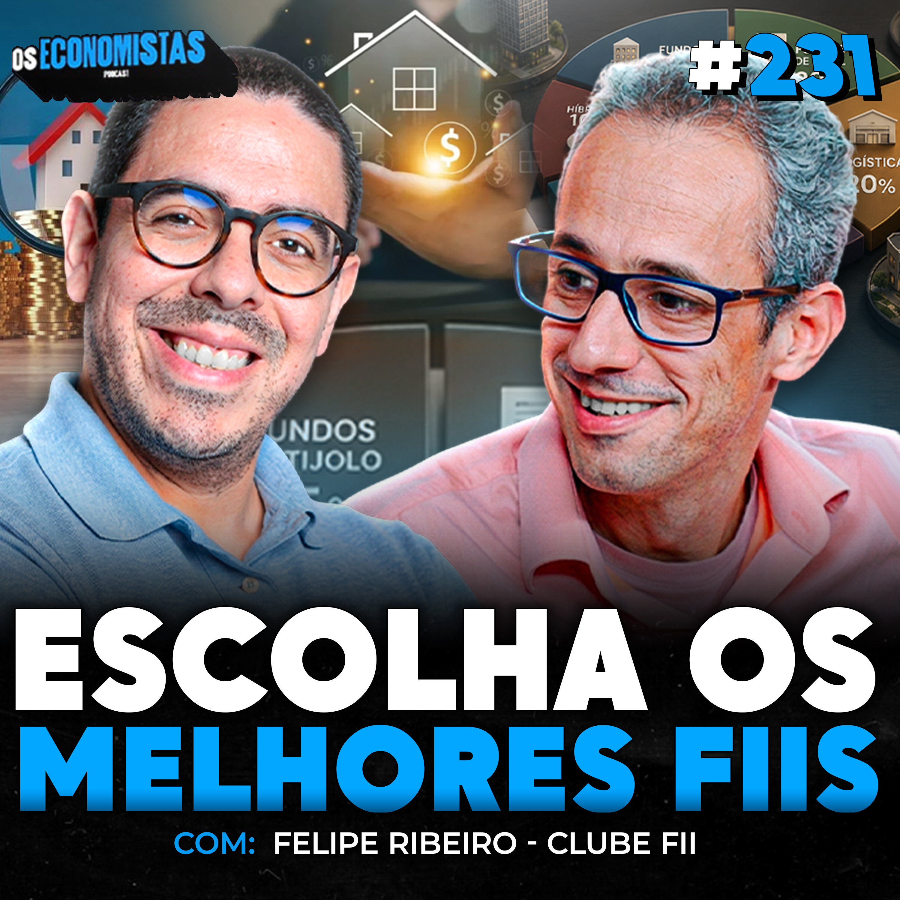 FUNDOS IMOBILIÁRIOS ESTÃO BARATOS OU É ARMADILHA? Prof. Felipe Ribeiro FIIs| Os Economistas 231 cover art