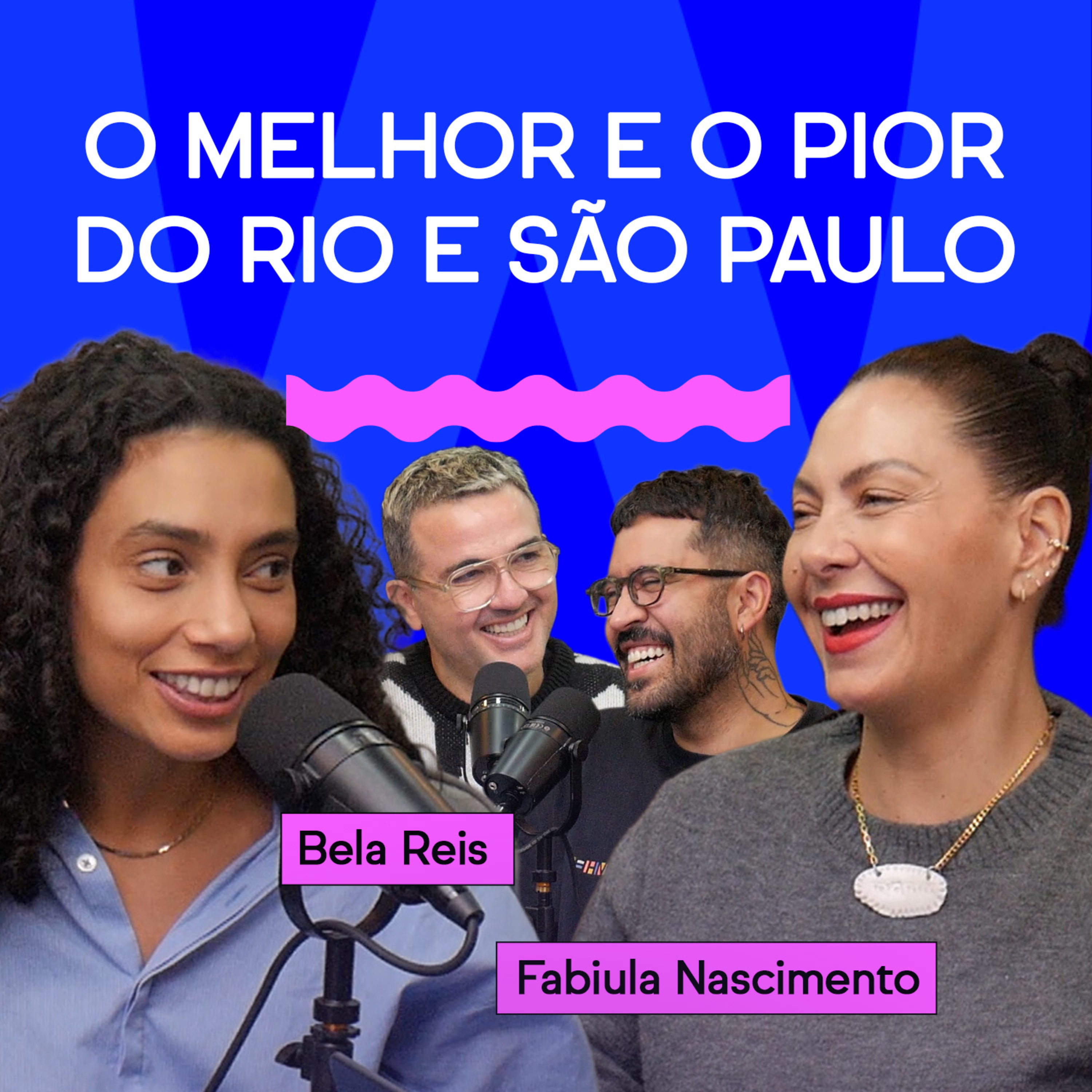 O MELHOR E O PIOR DO RIO E SÃO PAULO com Fabiula Nascimento e Bela Reis cover art