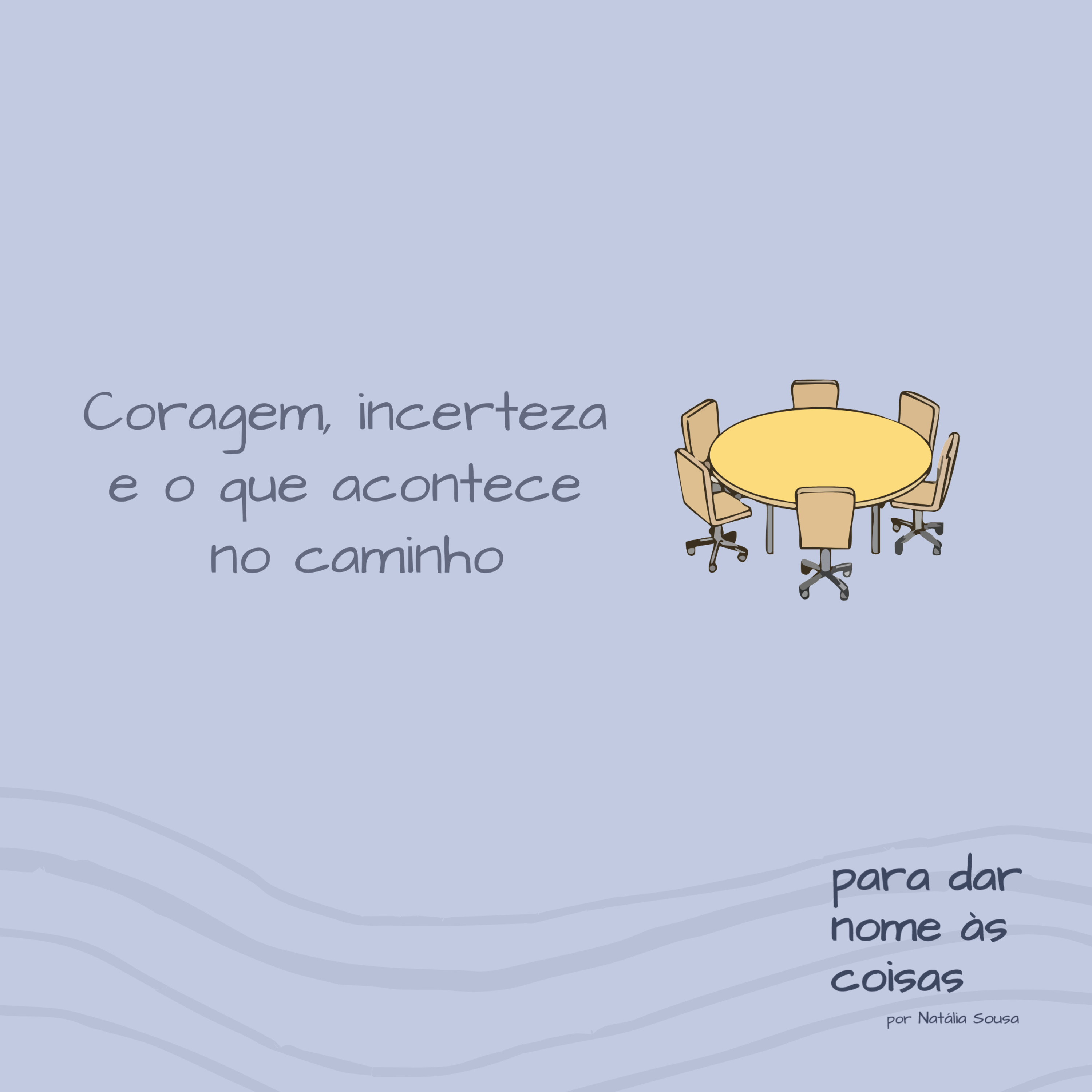 S08EP329 - Coragem, incerteza e o que acontece no caminho