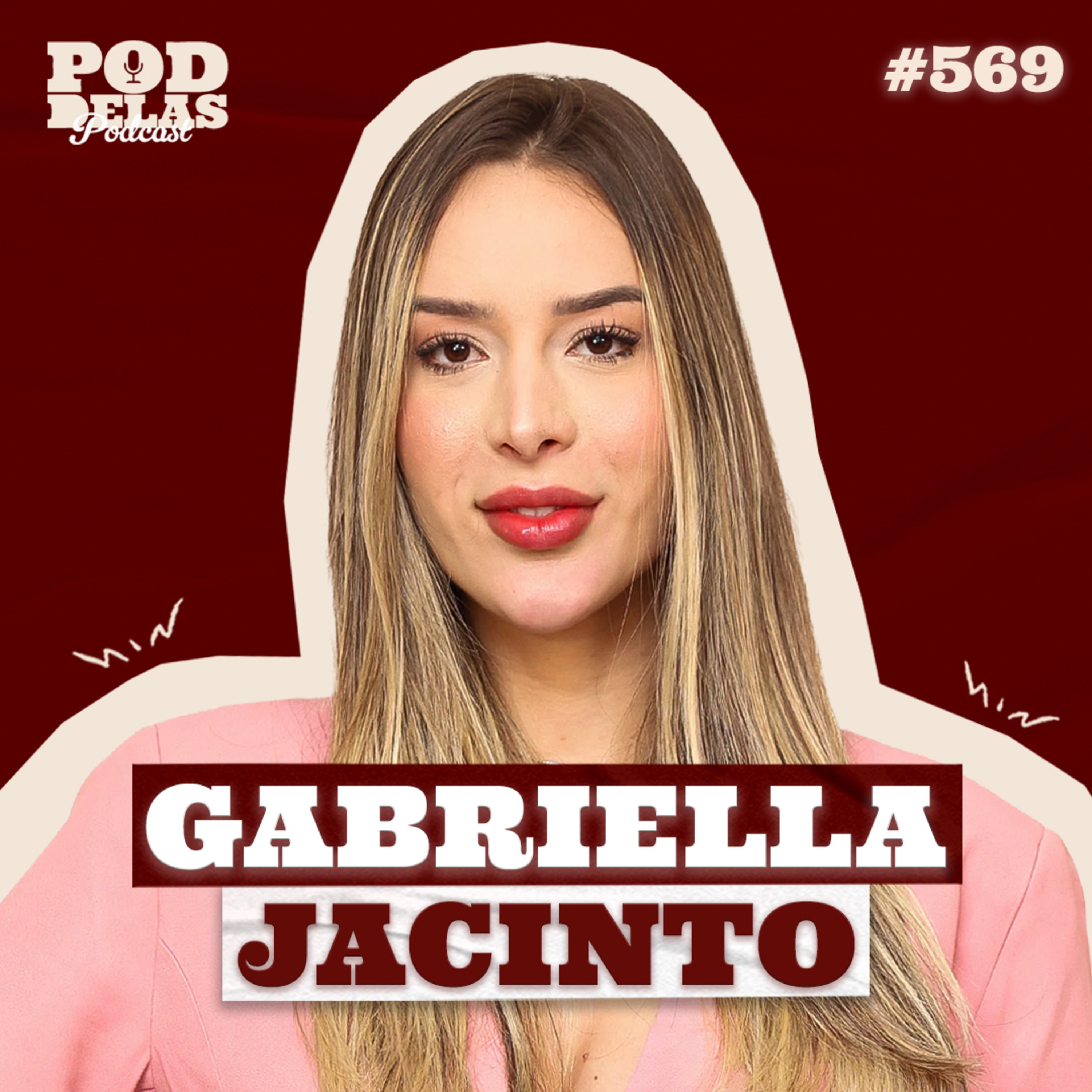GABRIELLA JACINTO - PODDELAS PODCAST #569 cover art
