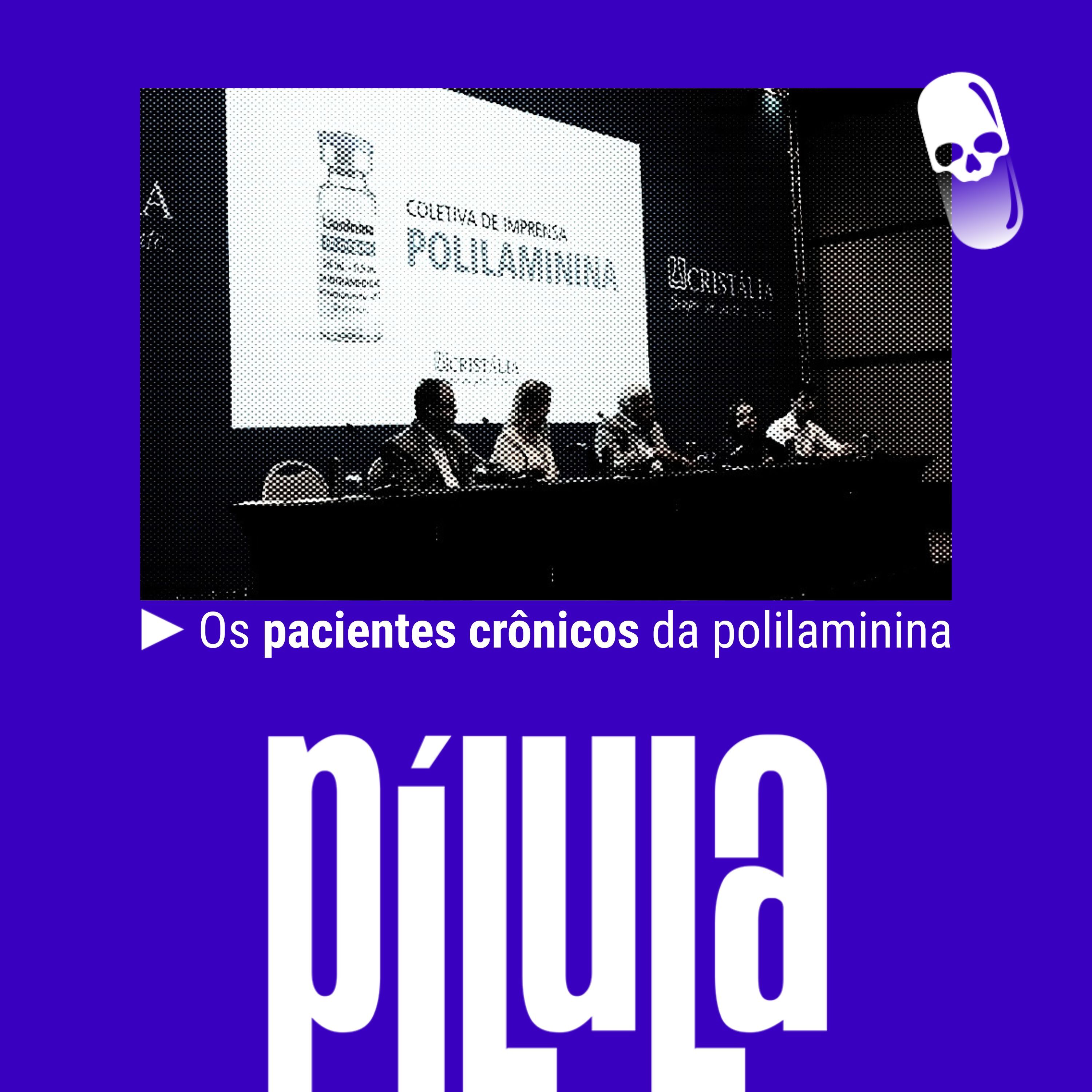 PÍLULA - Os pacientes crônicos da polilaminina cover art