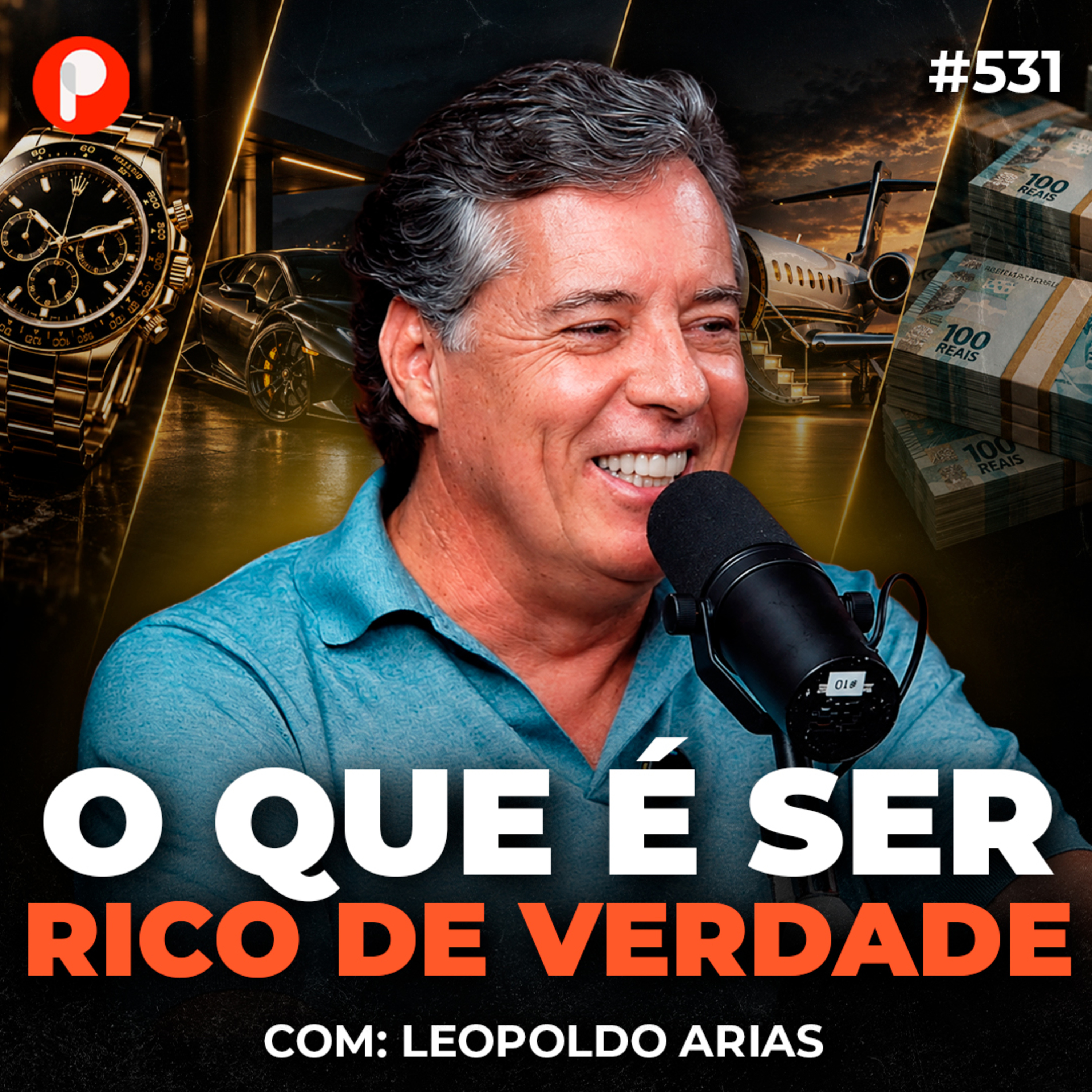 PrimoCast 531 | COMO SER RICO DE VERDADE (com Leopoldo Arias) cover art