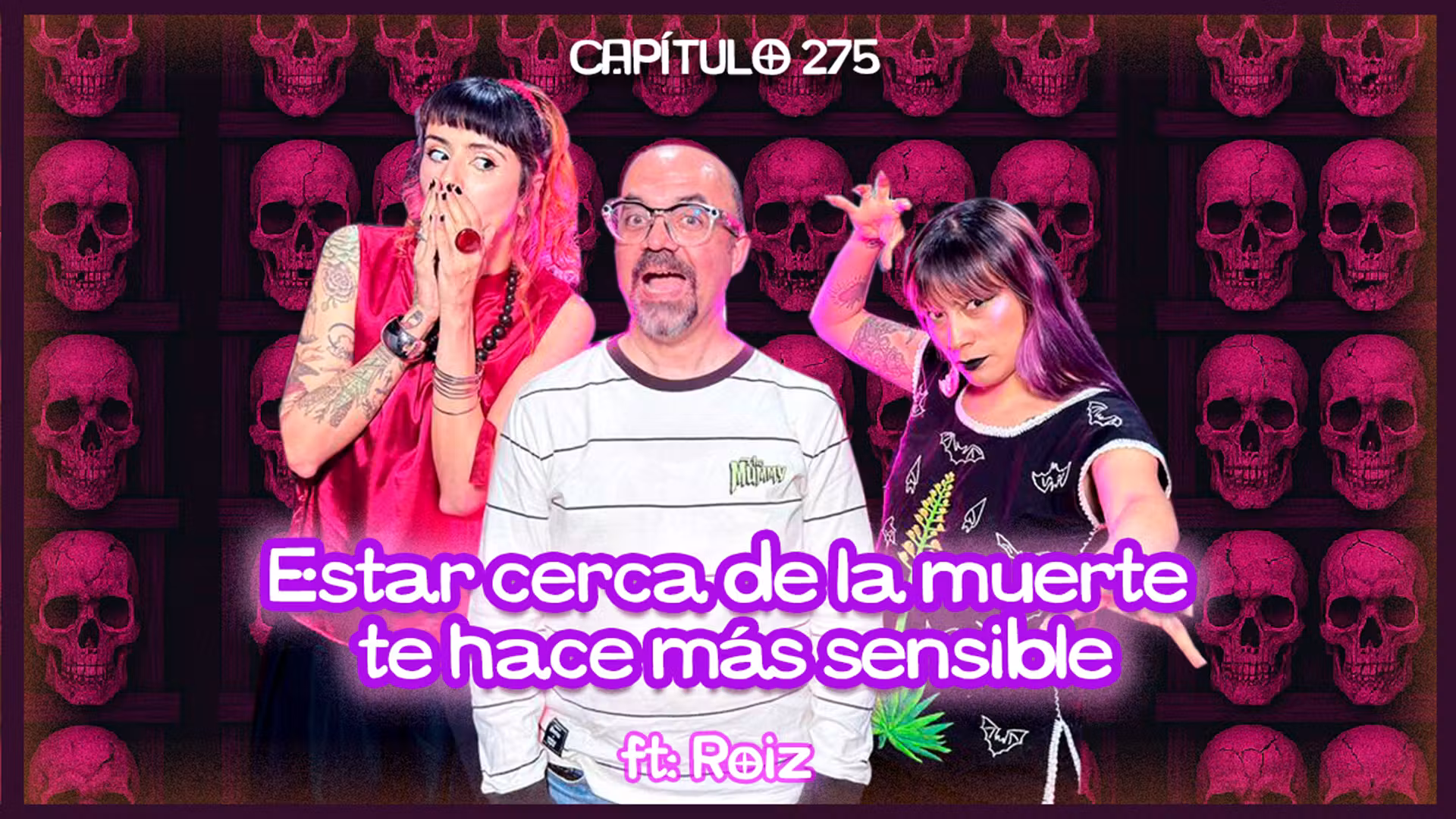 Cap. 275: Estar cerca de la muerte te hace más sensible ft. Roiz cover art