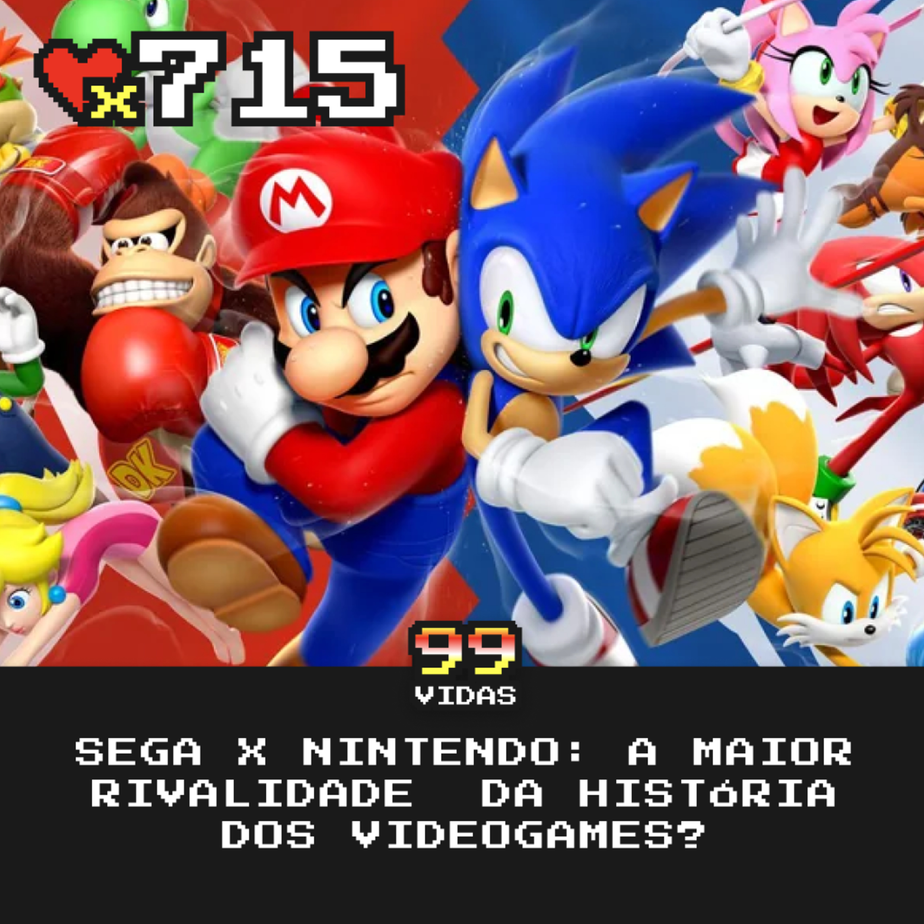 99Vidas 715 - Nintendo x SEGA