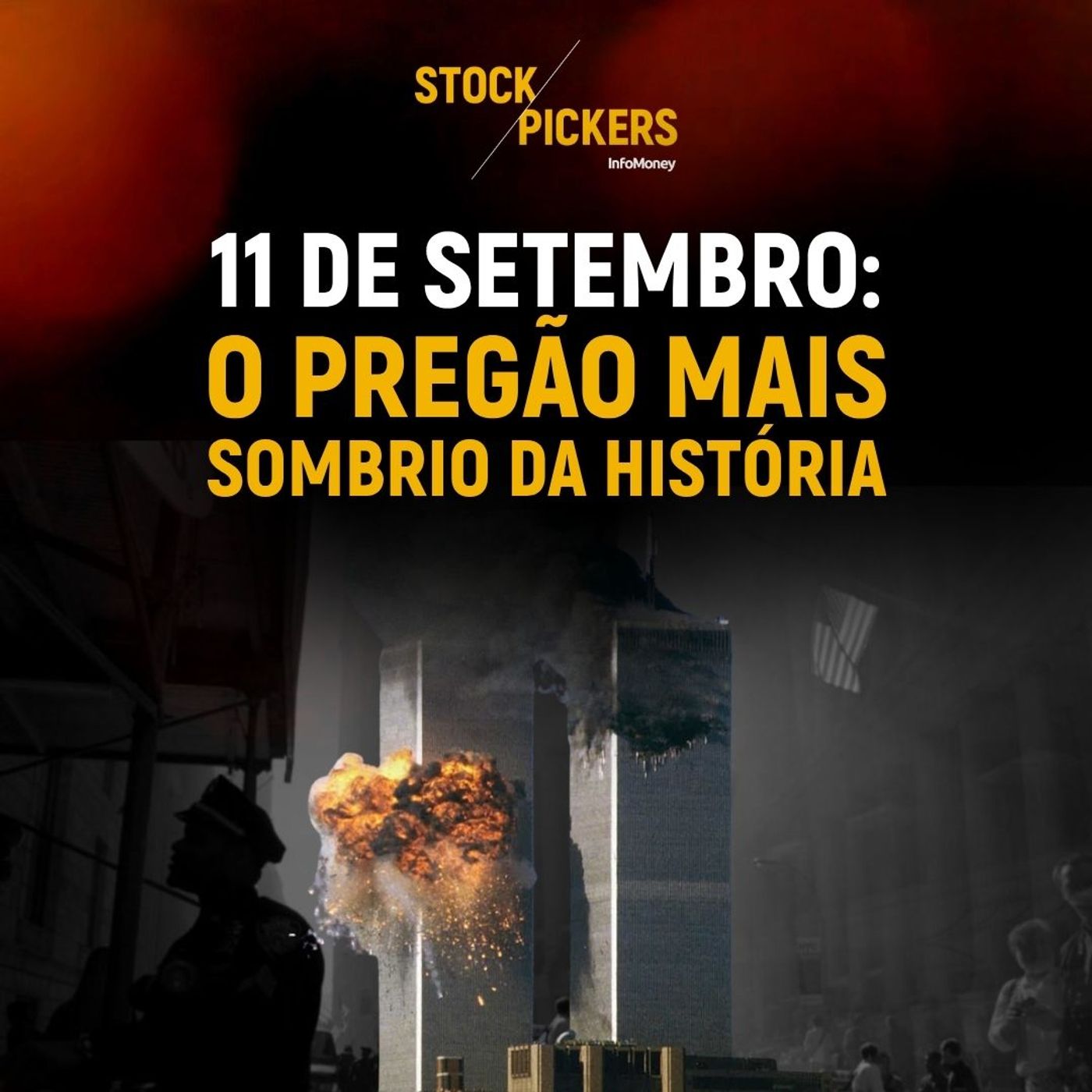 [Especial] 25 anos do Ataque às Torres Gêmeas: o dia que Silenciou os Mercados cover art