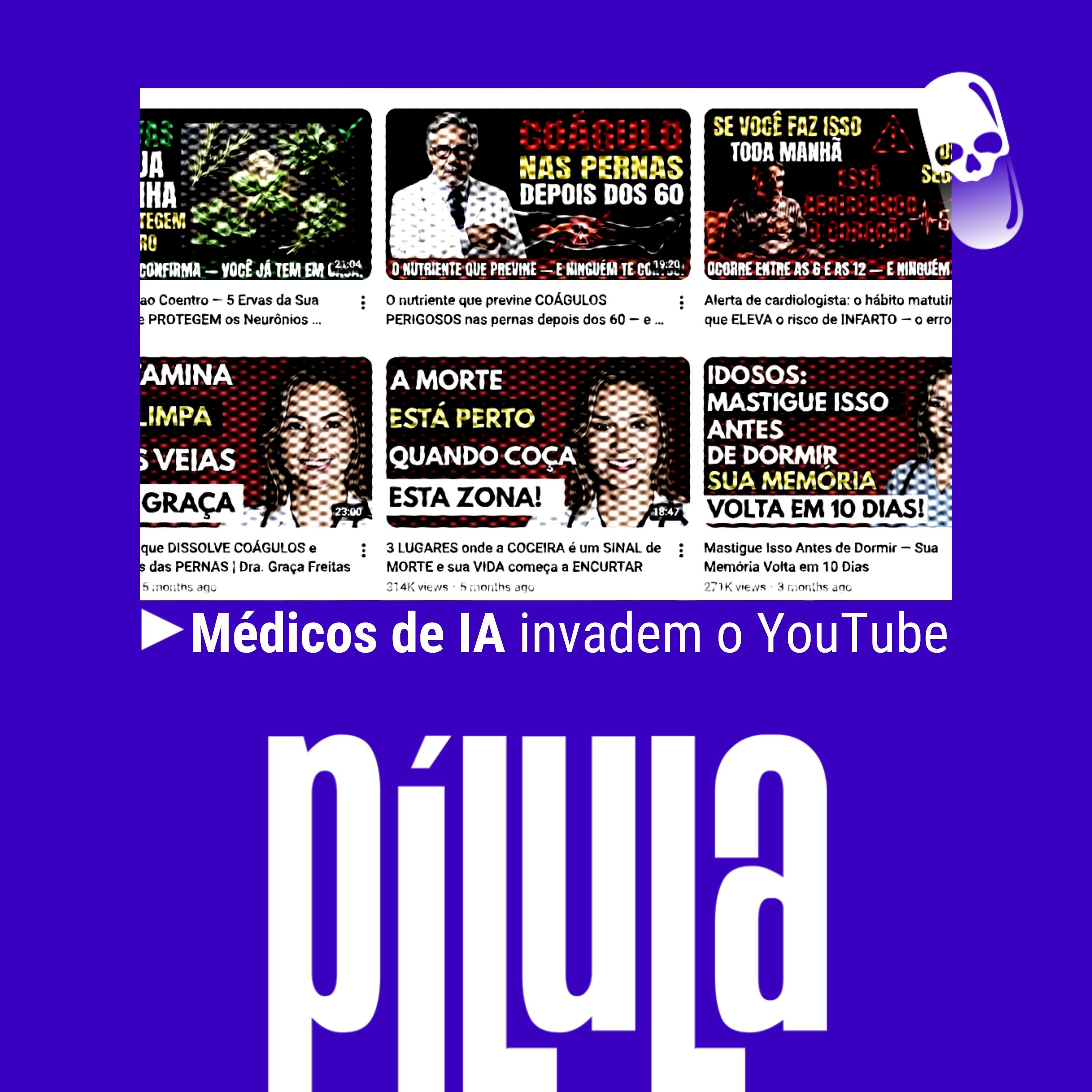 PÍLULA - Médicos de IA invadem o YouTube cover art