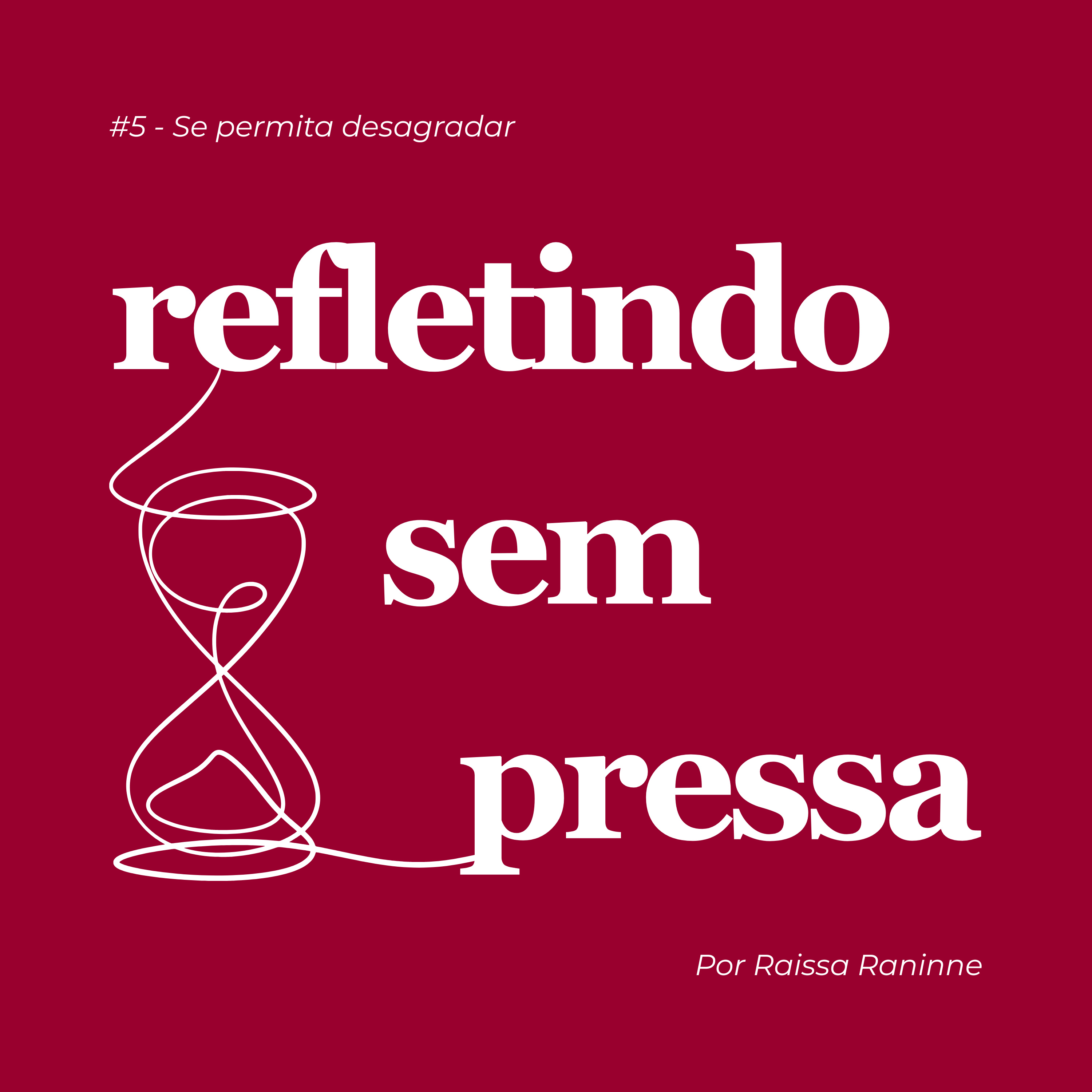 #5 - Se permita desagradar