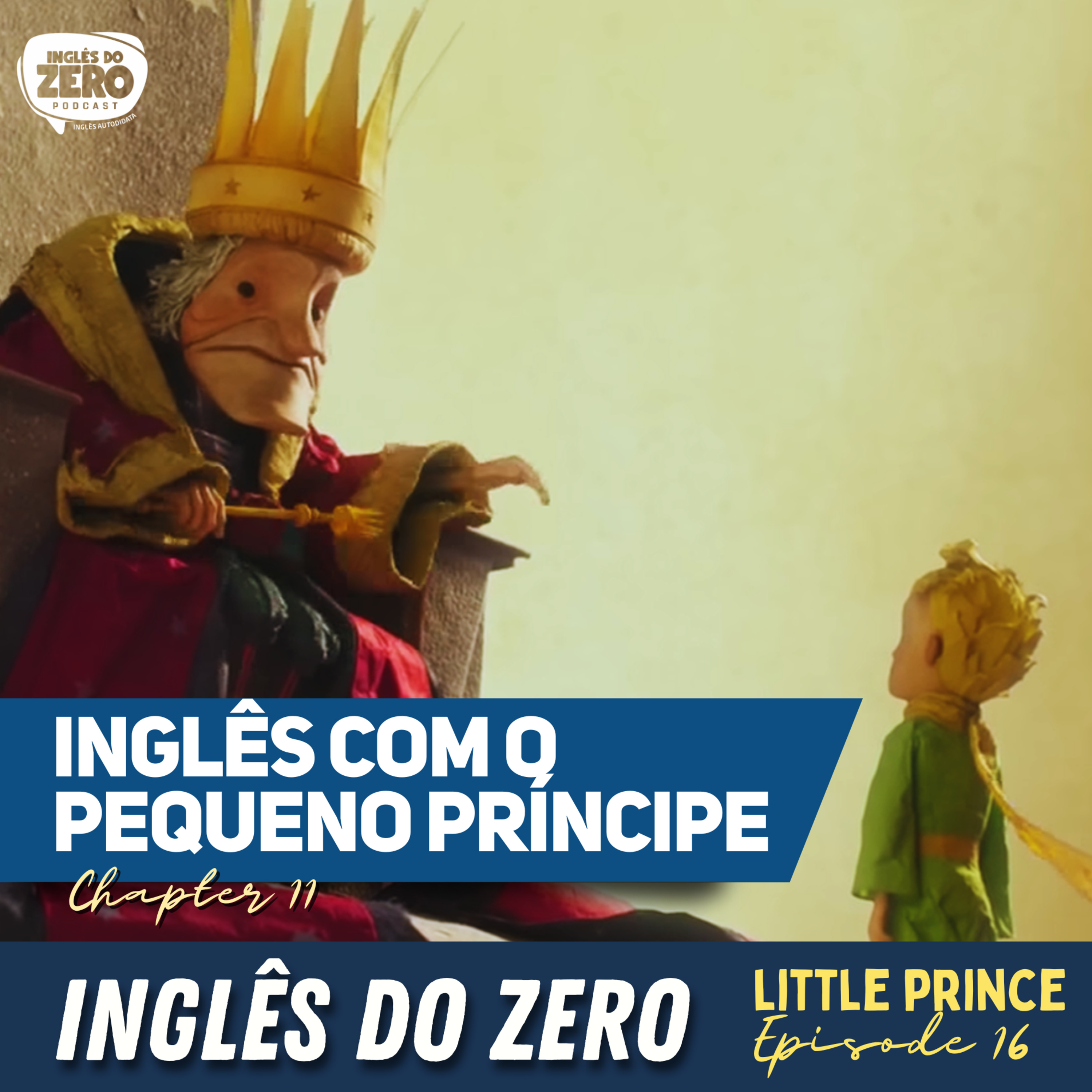 Aprenda Inglês Com o Pequeno Príncipe (The Little Prince Ep. 16) Chapter 11 - King cover art