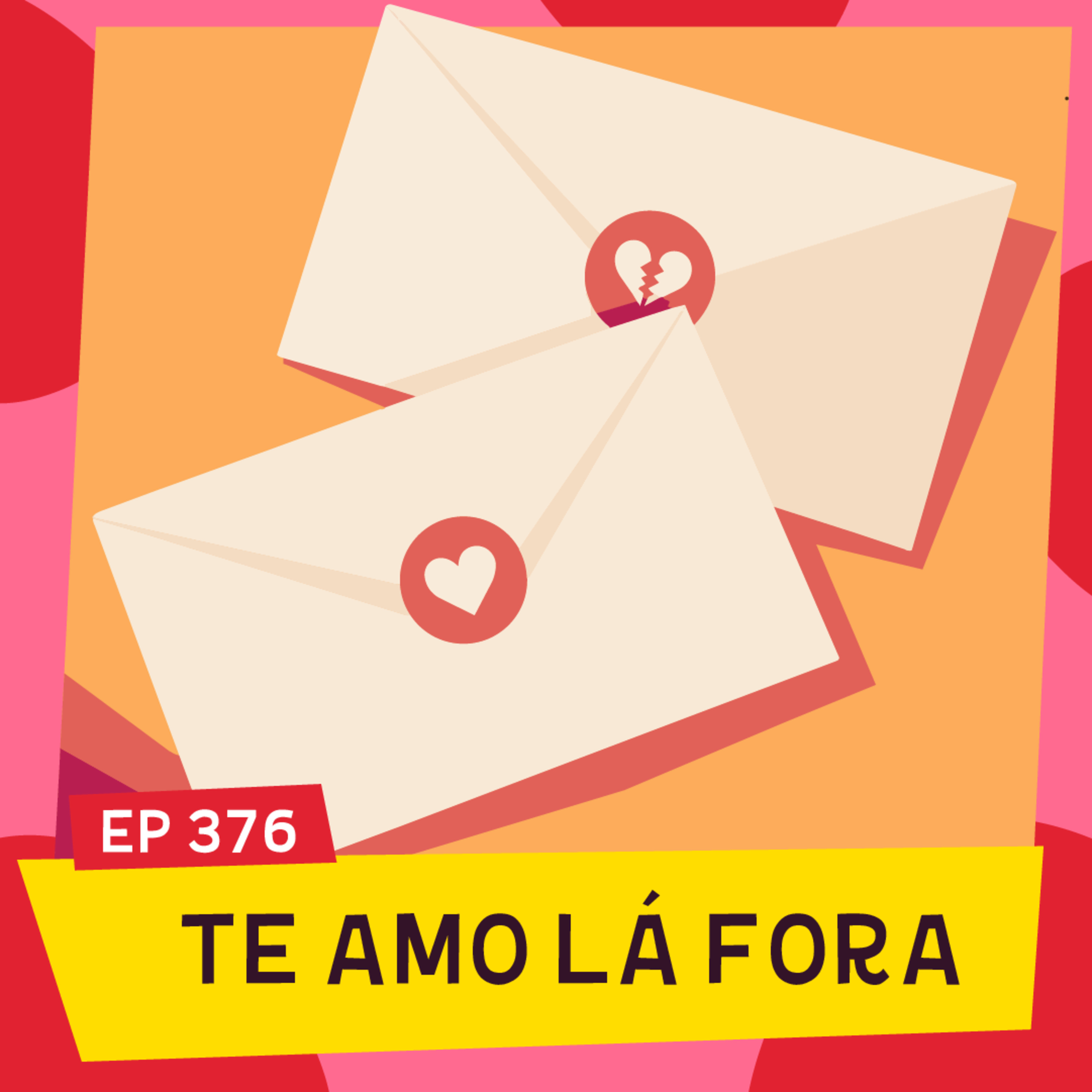 TE AMO LÁ FORA