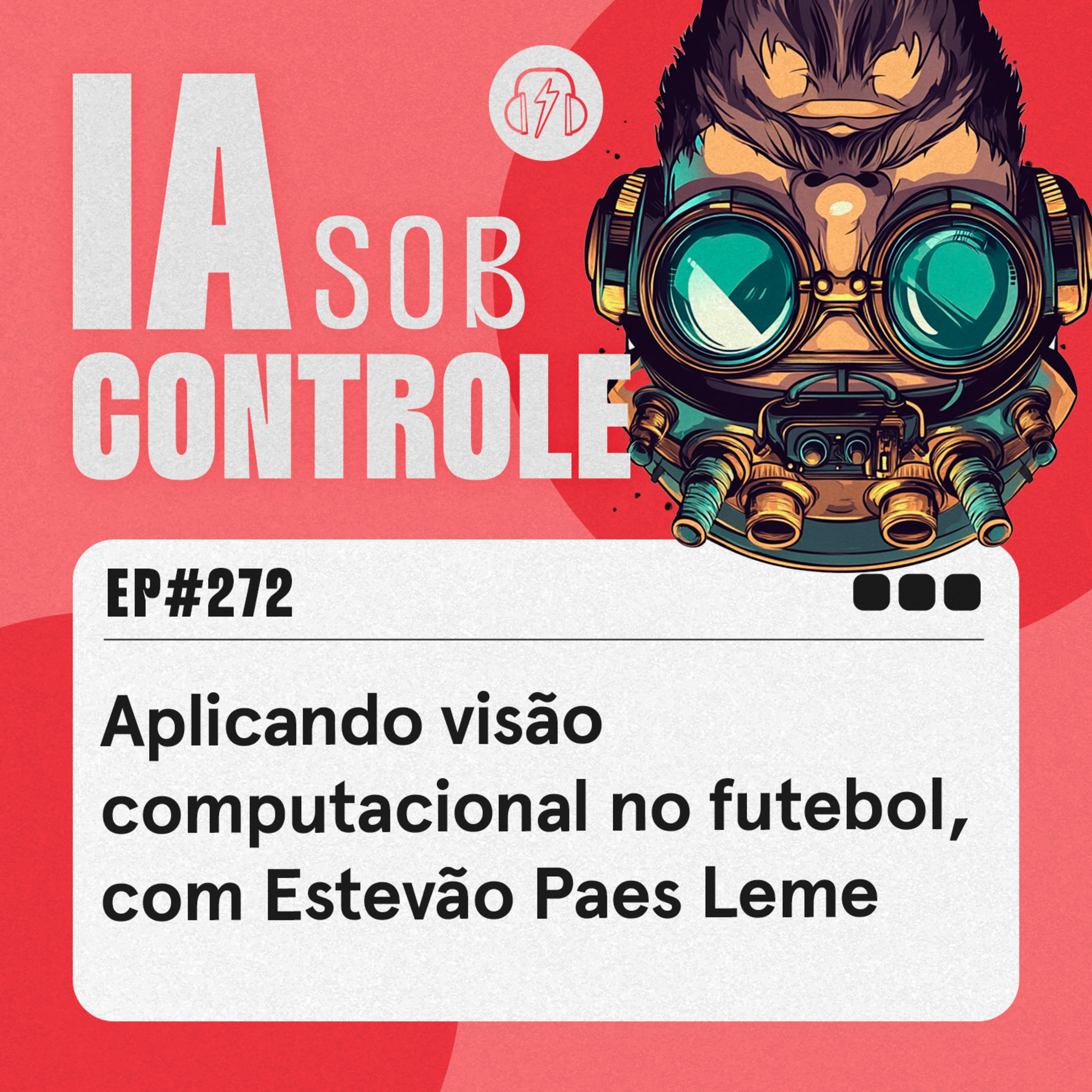 272: Aplicando visão computacional no futebol, com Estevão Paes Leme cover art