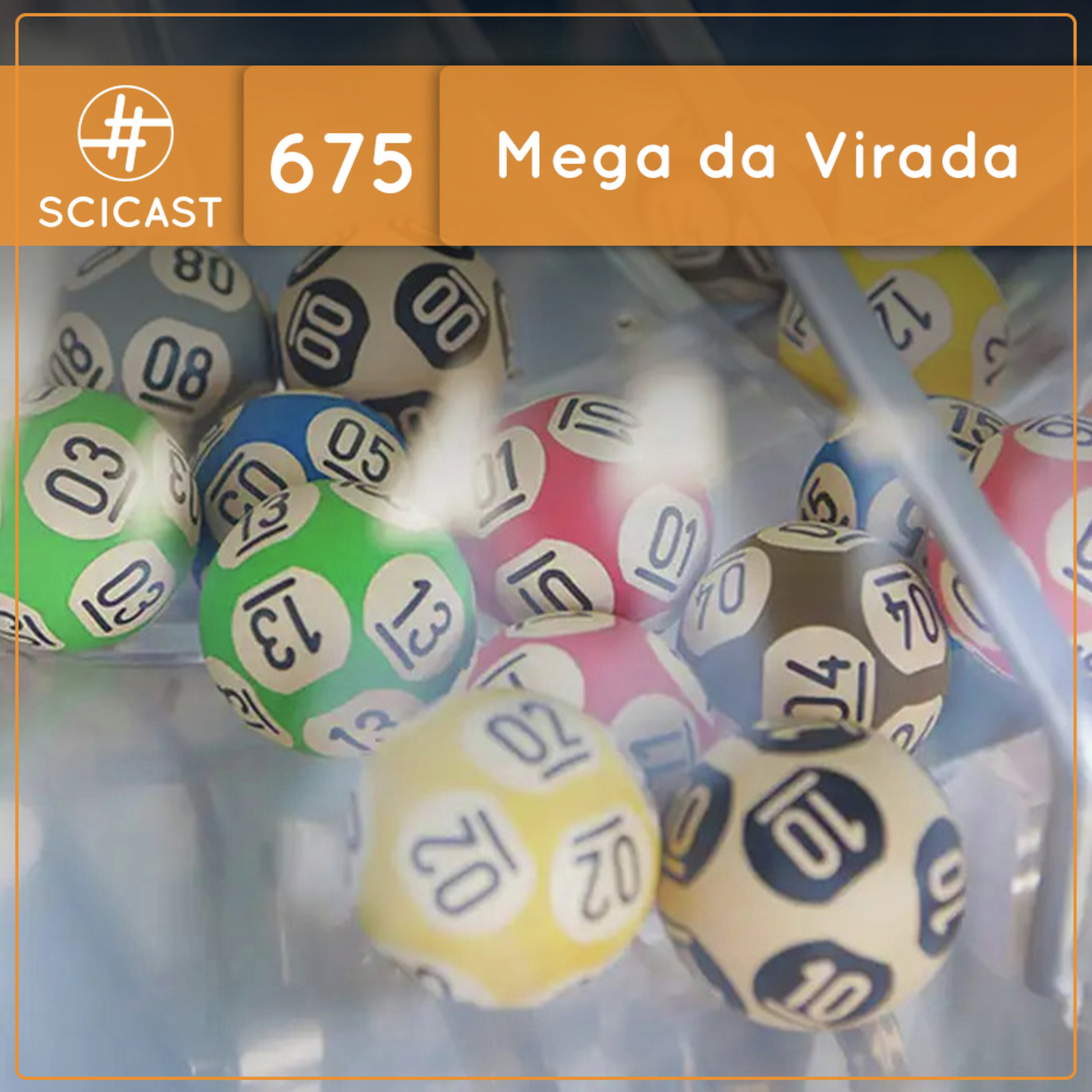 Mega da Virada: matemática, acaso e sorte (SciCast #675) cover art