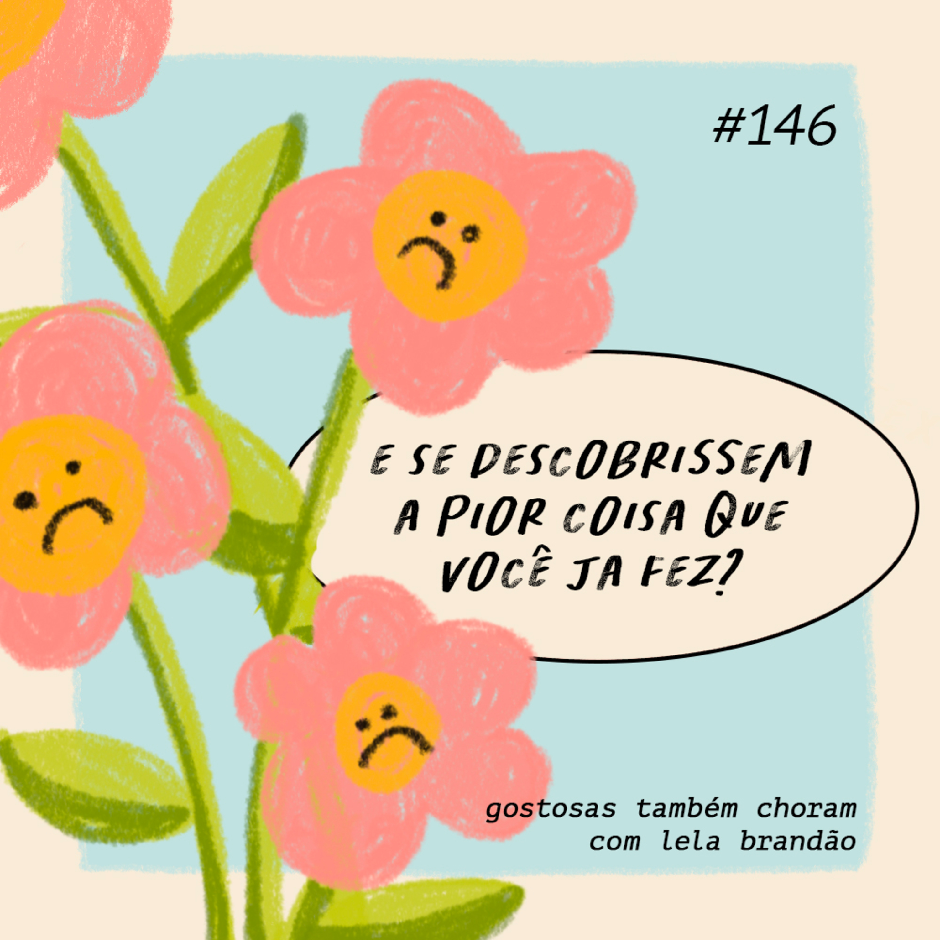 e se descobrissem a pior coisa que você já fez?