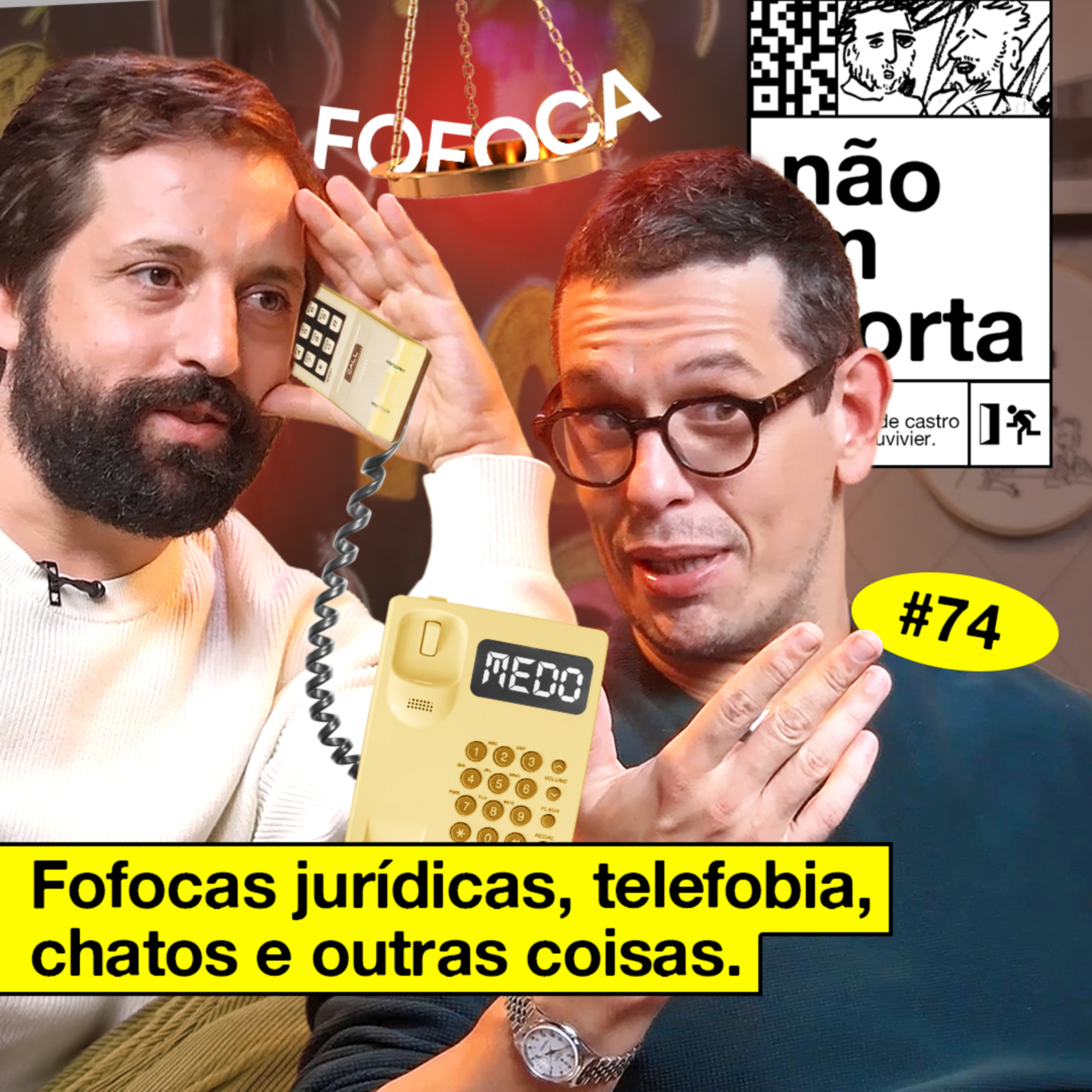 #74: FOFOCAS JURÍDICAS, TELEFOBIA, CHATOS E OUTRAS COISAS cover art