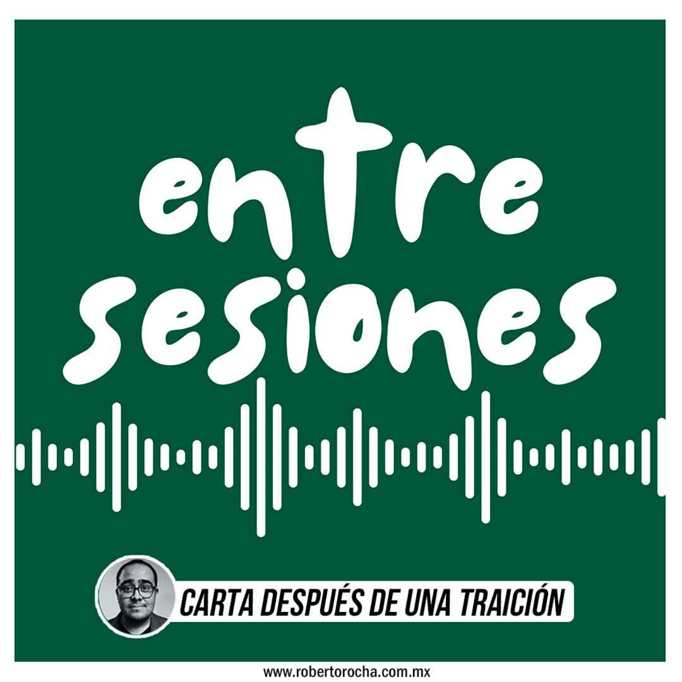 Entre Sesiones: Carta despúes de una traición.