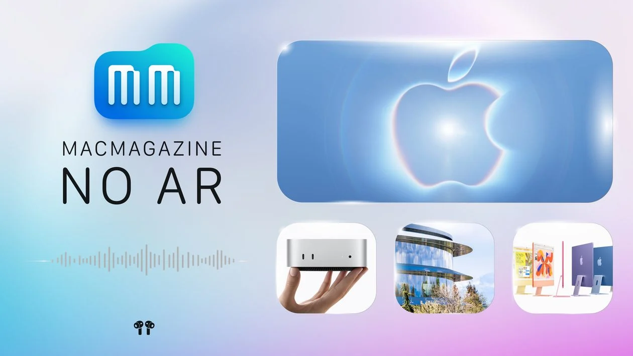 MacMagazine no Ar #697: evento confirmado, novos Macs mini e Studio, demissões e mais!