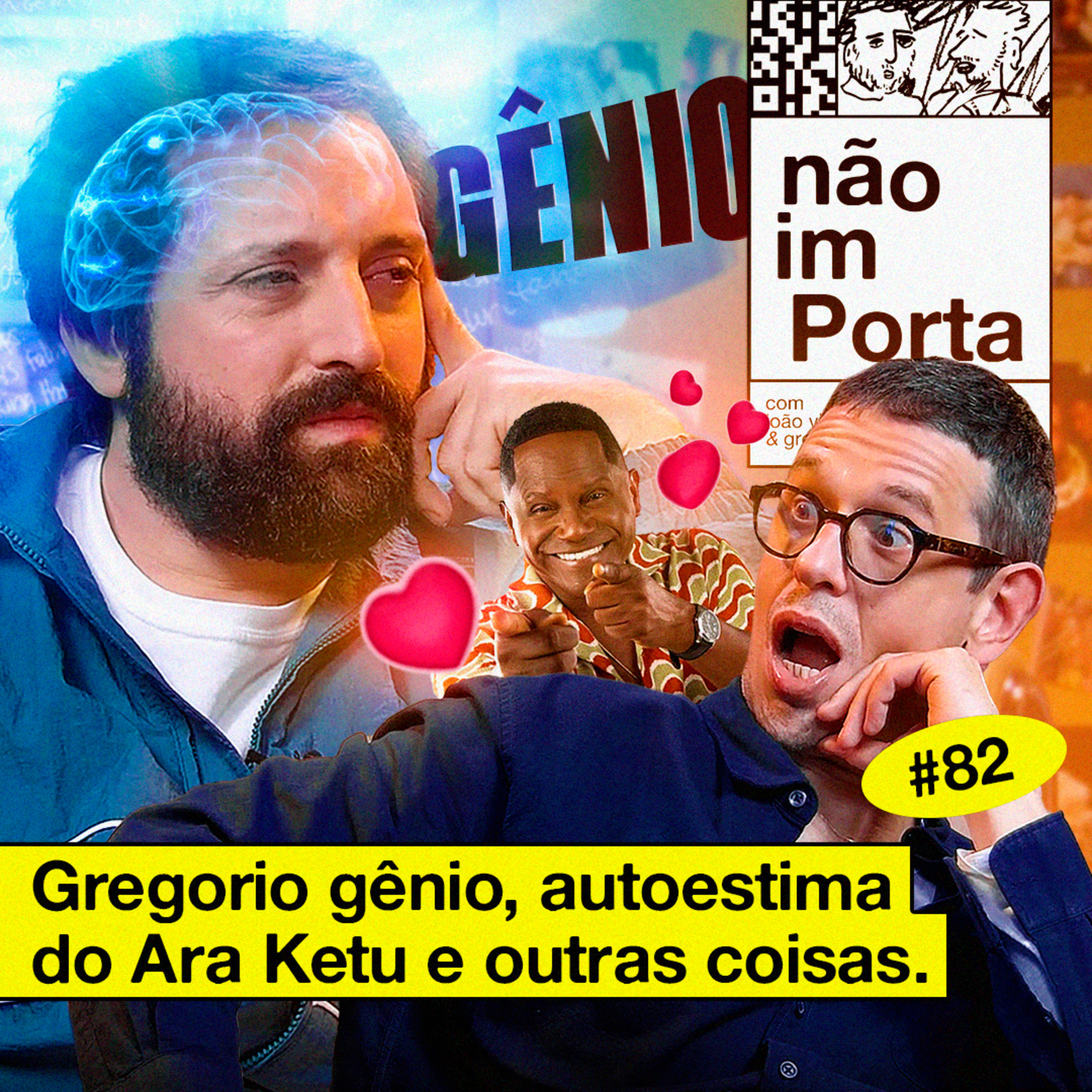 #82: GREGORIO GÊNIO, AUTOESTIMA DO ARA KETU E OUTRAS COISAS cover art
