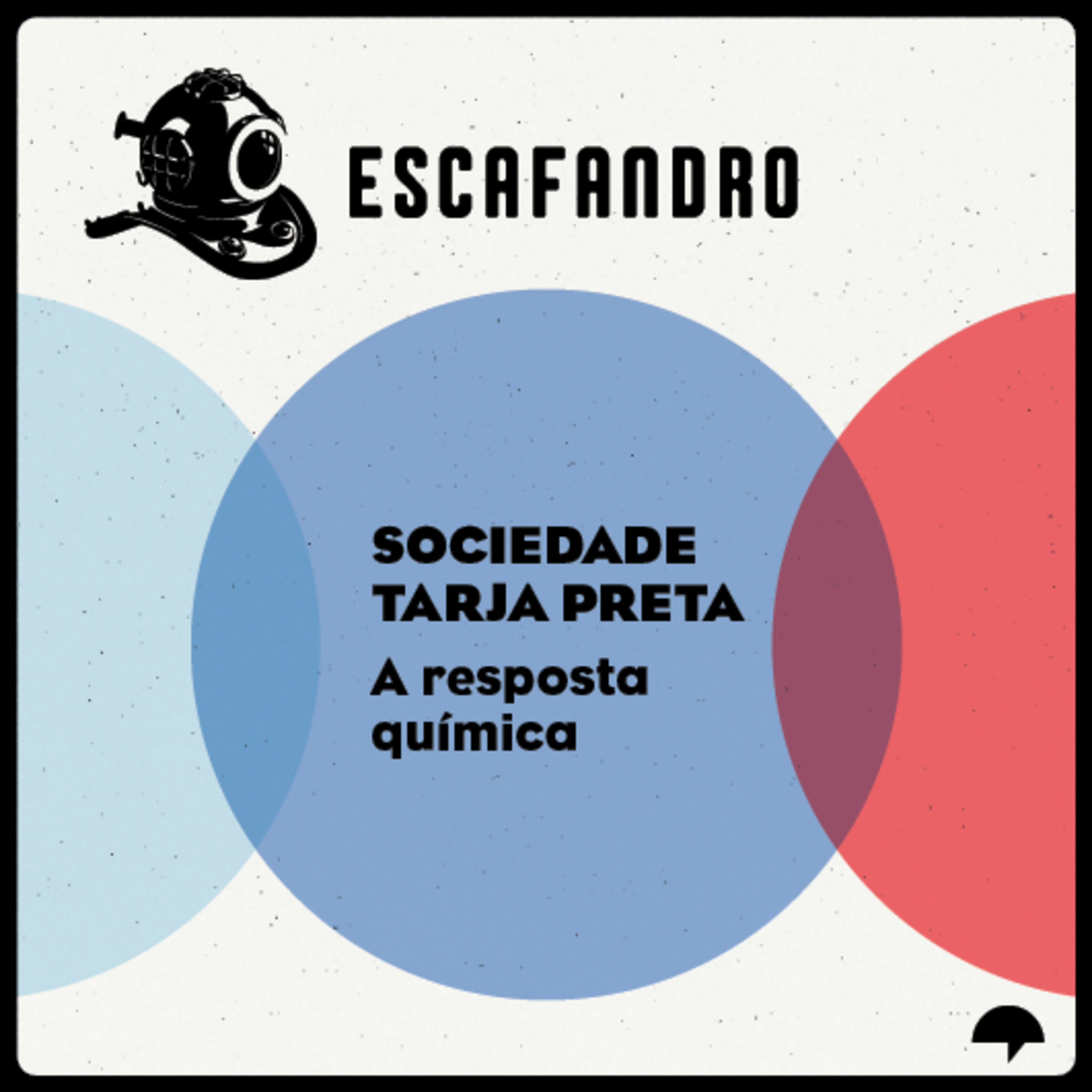 155: Sociedade tarja preta - A resposta química cover art