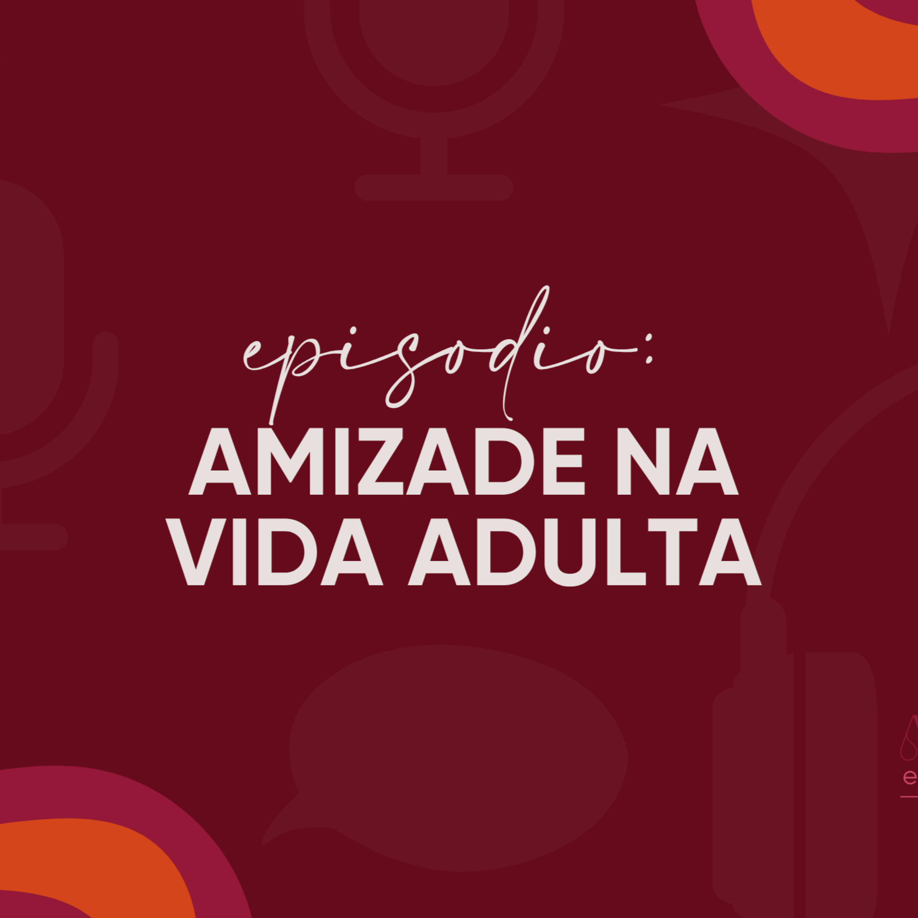 Amizade na vida adulta