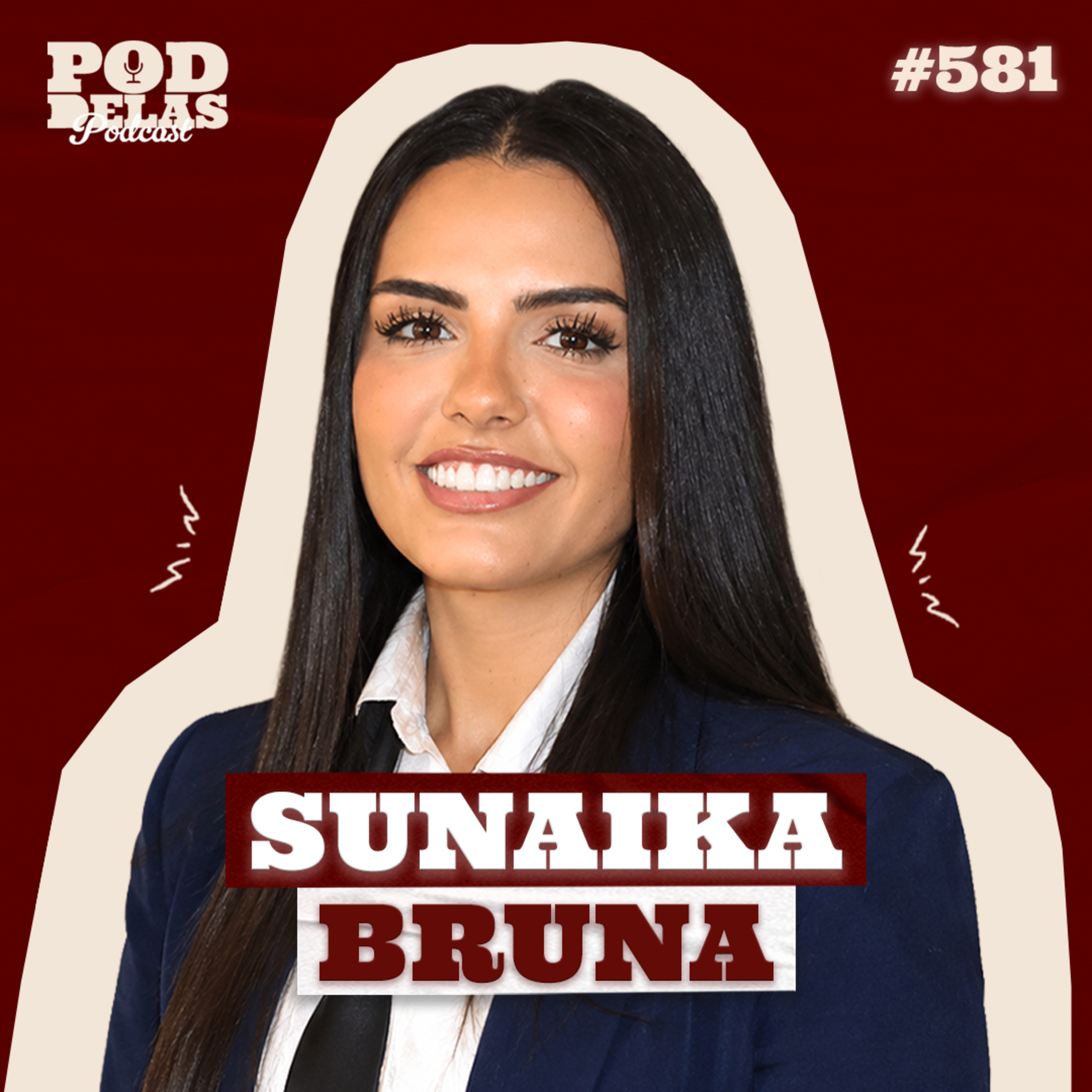 SUNAIKA BRUNA - PODDELAS PODCAST #581 cover art