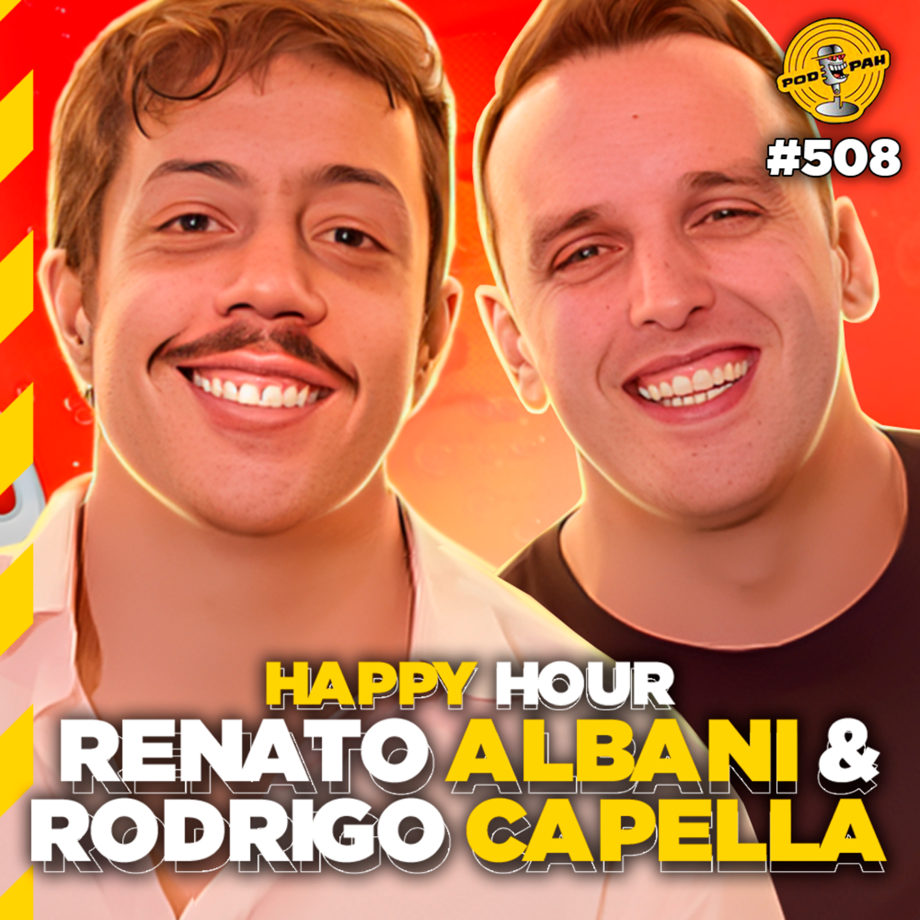 HAPPY HOUR com RENATO ALBANI & RODRIGO CAPELLA - Podpah #508 cover art