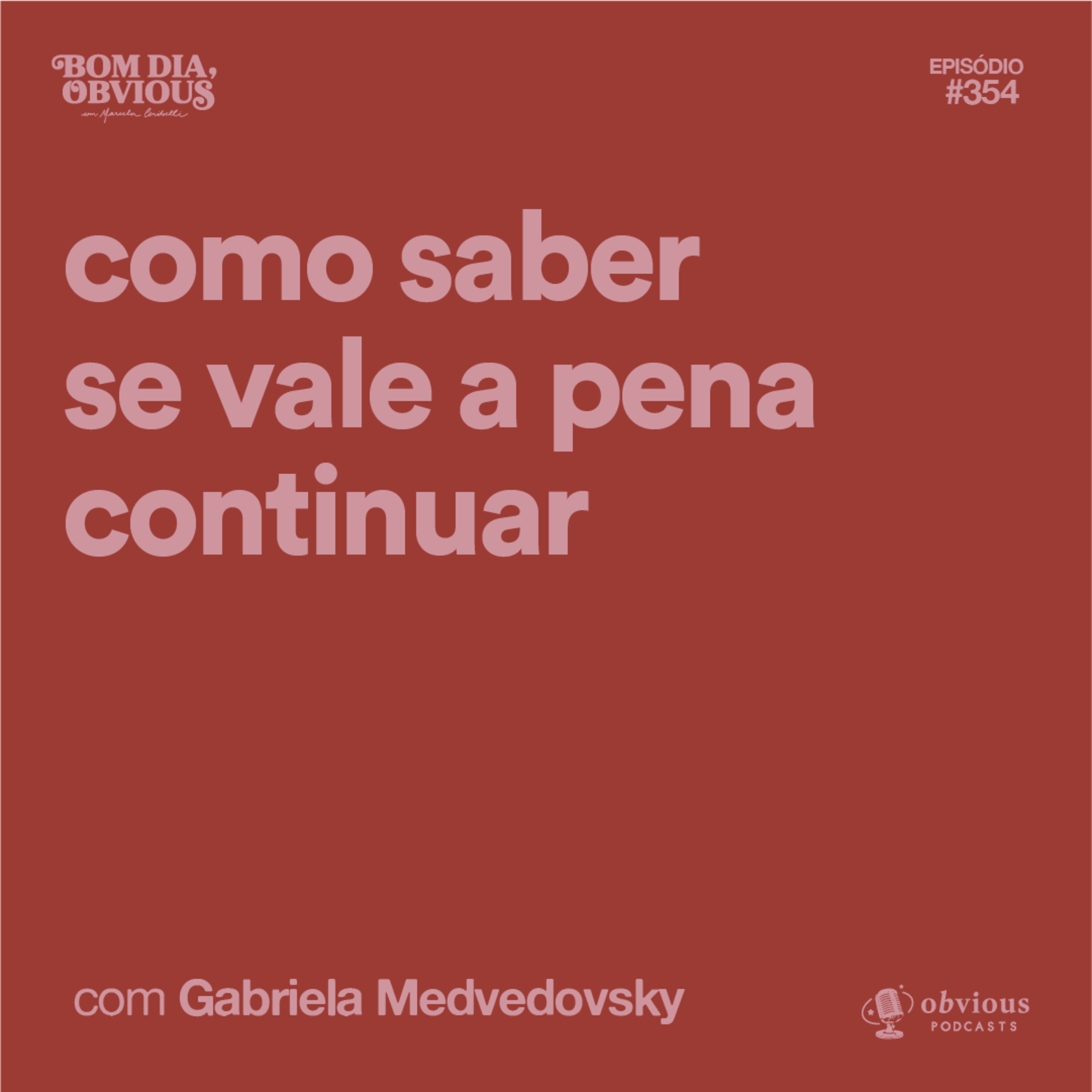 Como saber se vale a pena continuar, com Gabriela Medvedovsky cover art