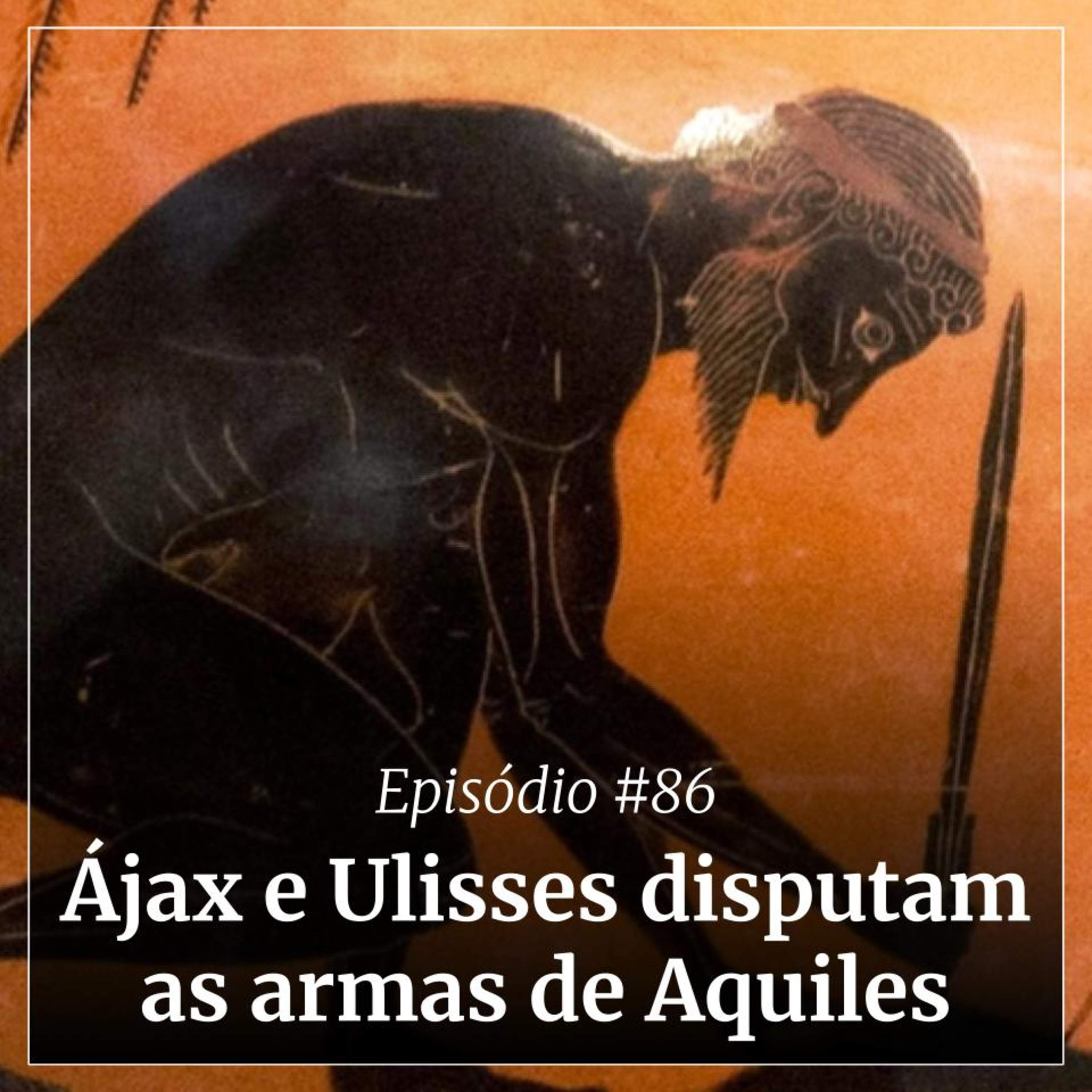 #86 - Ájax e Ulisses disputam as armas de Aquiles cover art