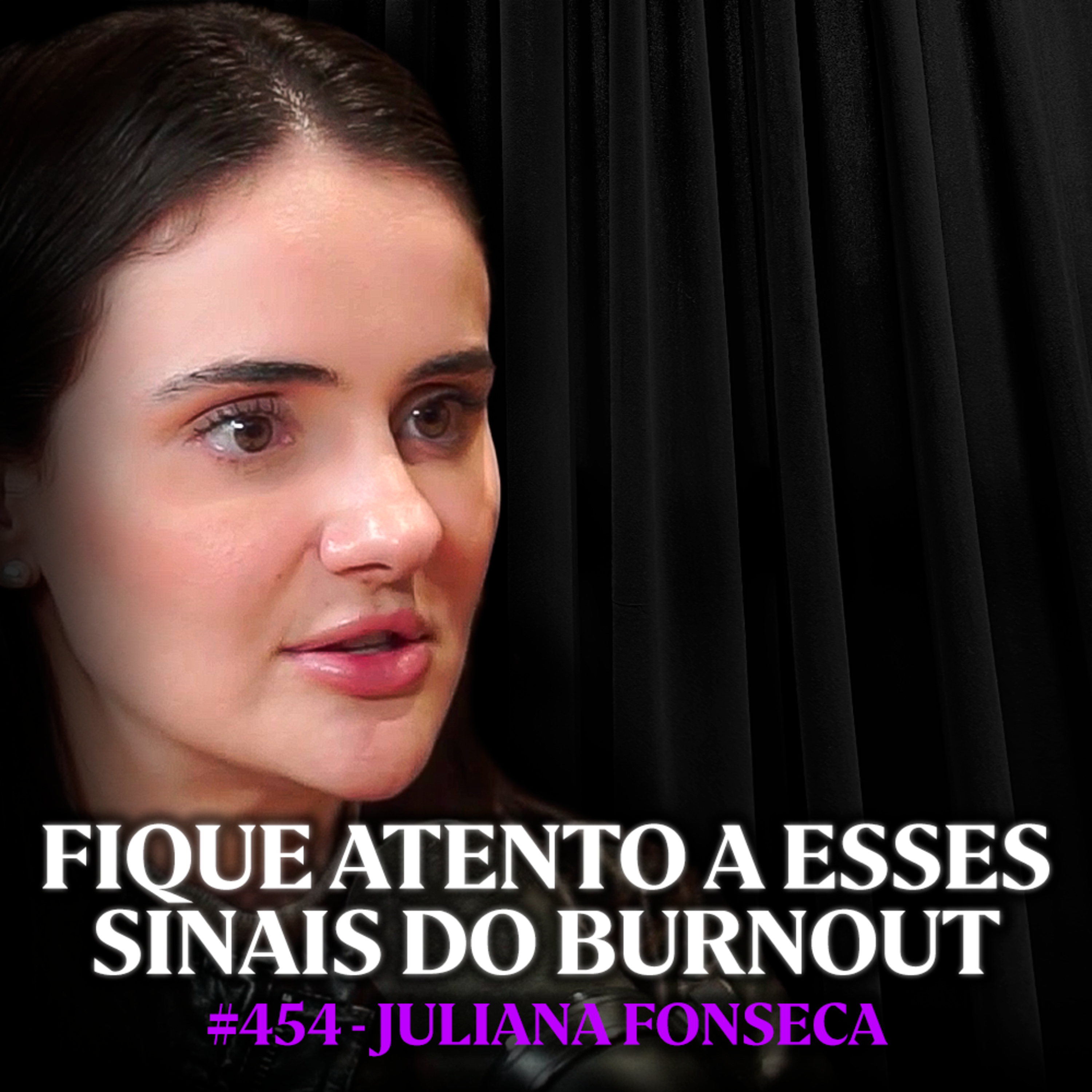 Psicóloga Explica: O BURNOUT Está Destruindo uma Geração - Juliana Fonseca | Lutz Podcast #454 cover art