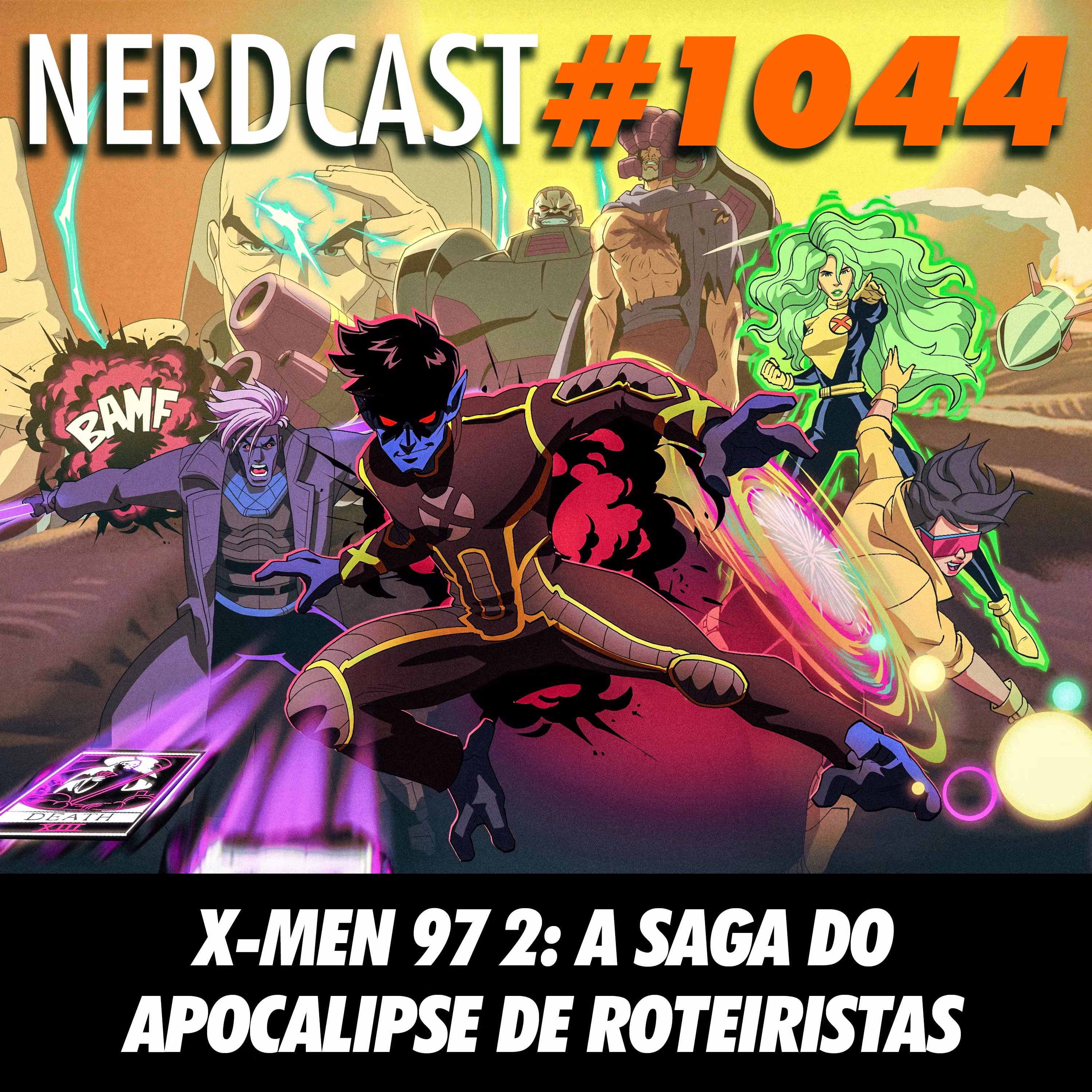 NerdCast 1044 - X-Men '97 2: A Saga do Apocalipse de Roteiristas cover art