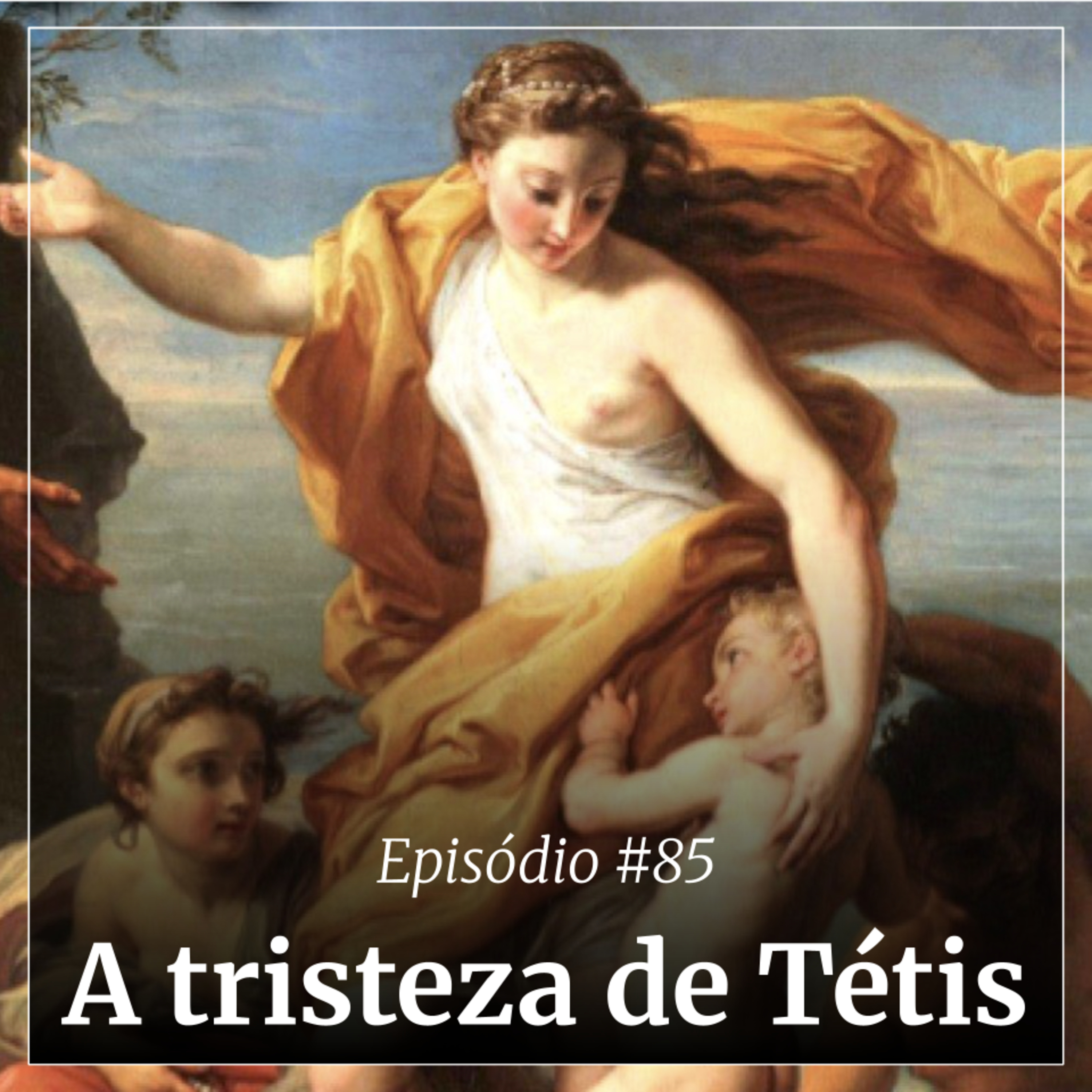 #85 - A tristeza de Tétis cover art