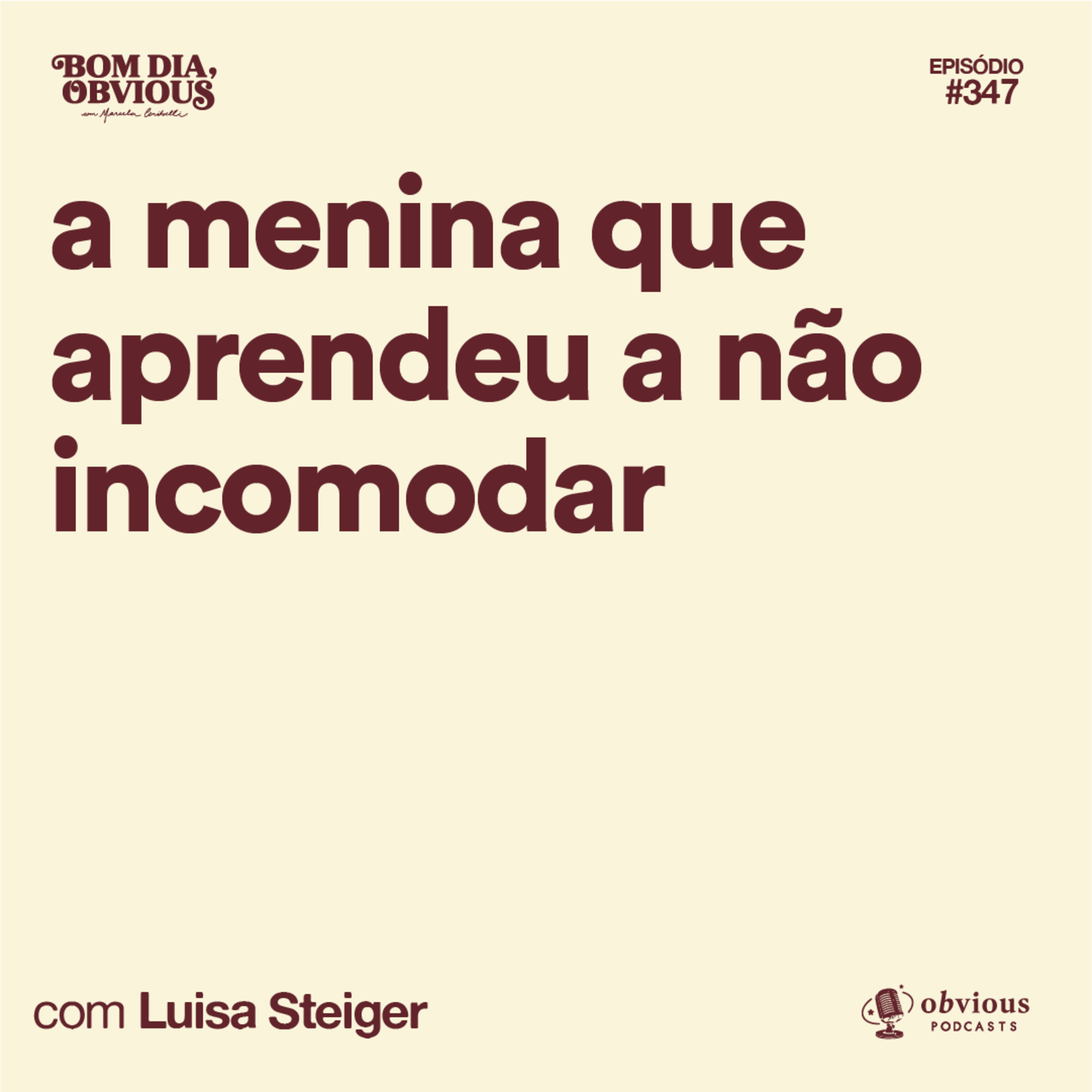 A menina que aprendeu a não incomodar, com Luisa Steiger cover art