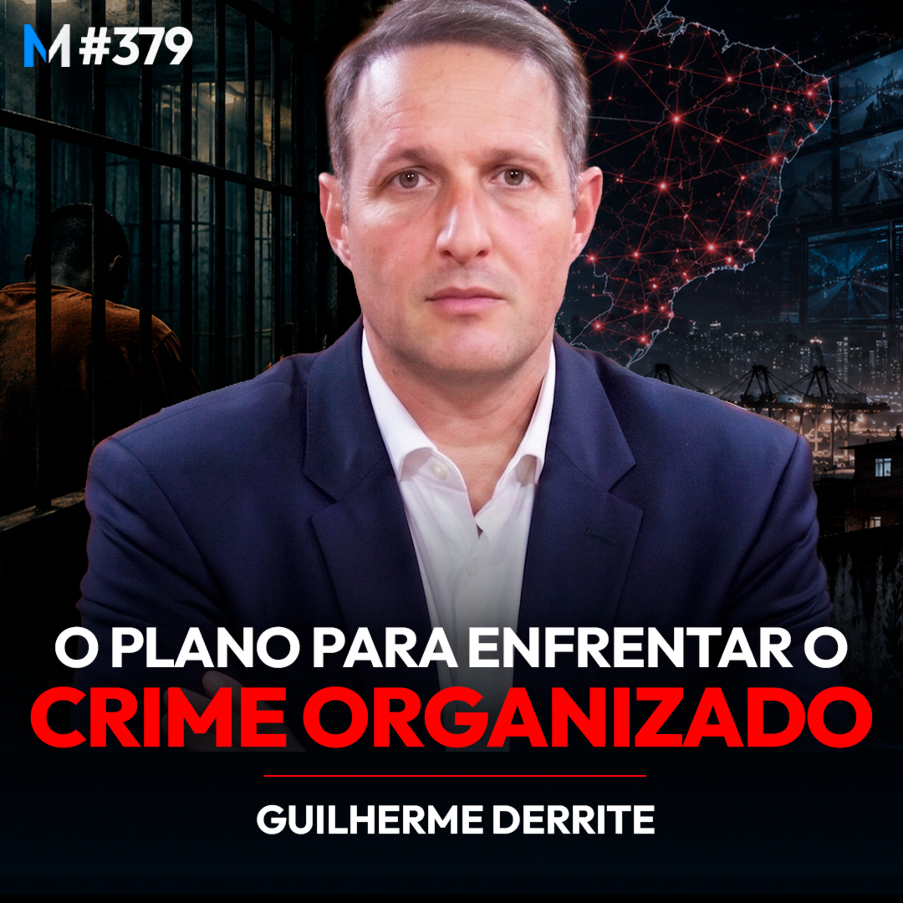 #379 | O PLANO PARA ENFRENTAR O CRIME ORGANIZADO cover art