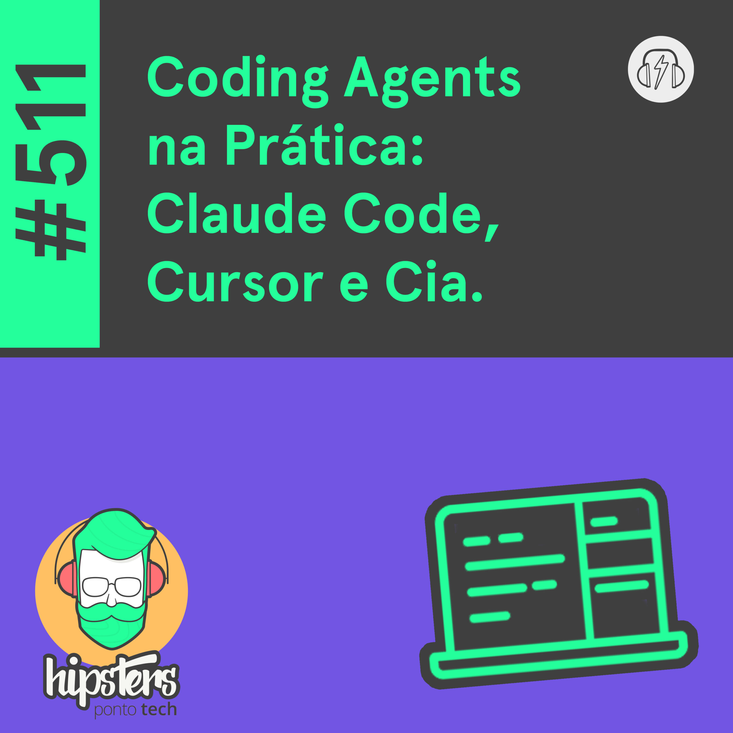 Coding Agents na Prática: Claude Code, Cursor e Cia. – Hipsters Ponto Tech #511 cover art