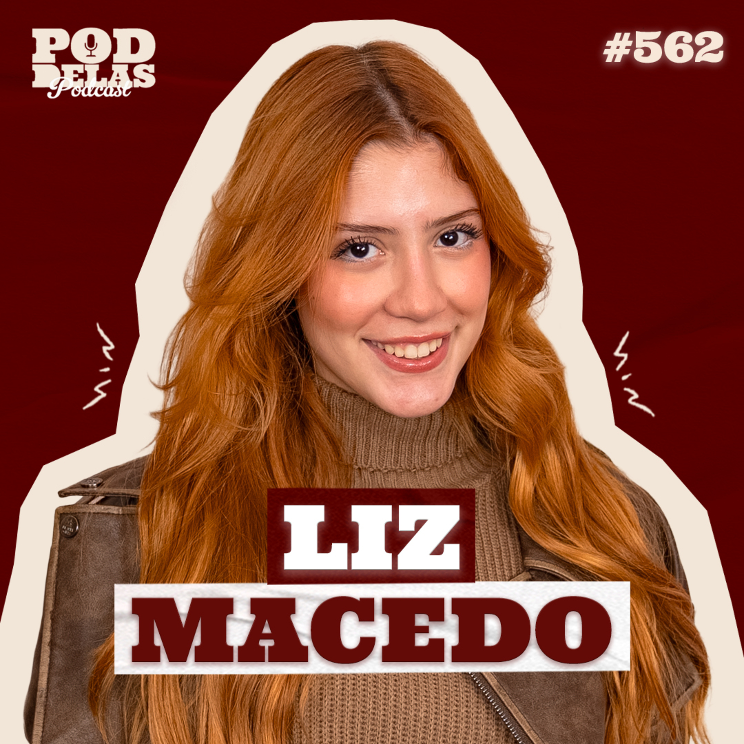 LIZ MACEDO - PODDELAS PODCAST #562 cover art