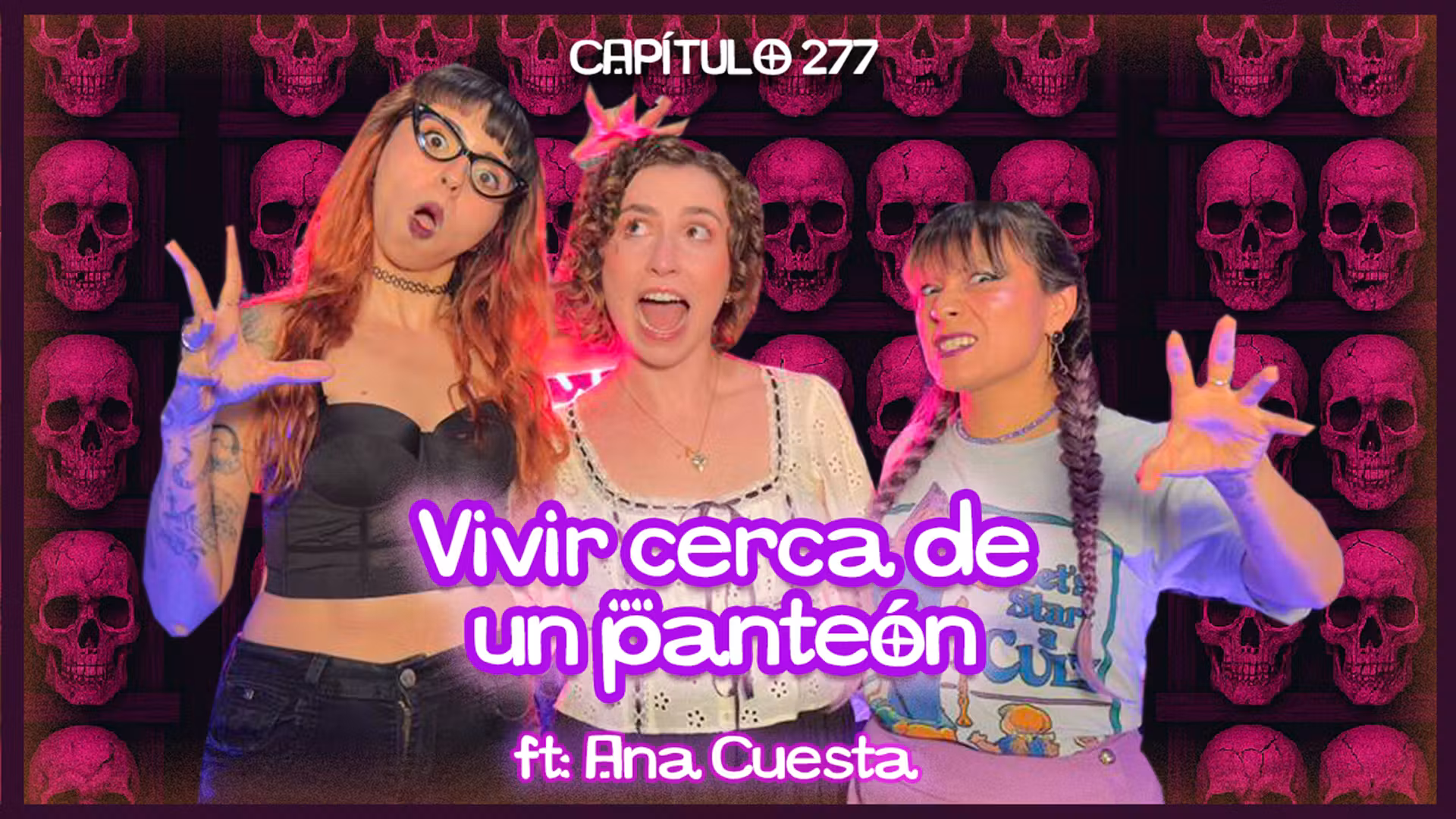 Cap. 277: Vivir cerca de un panteón ft. Ana Cuesta cover art