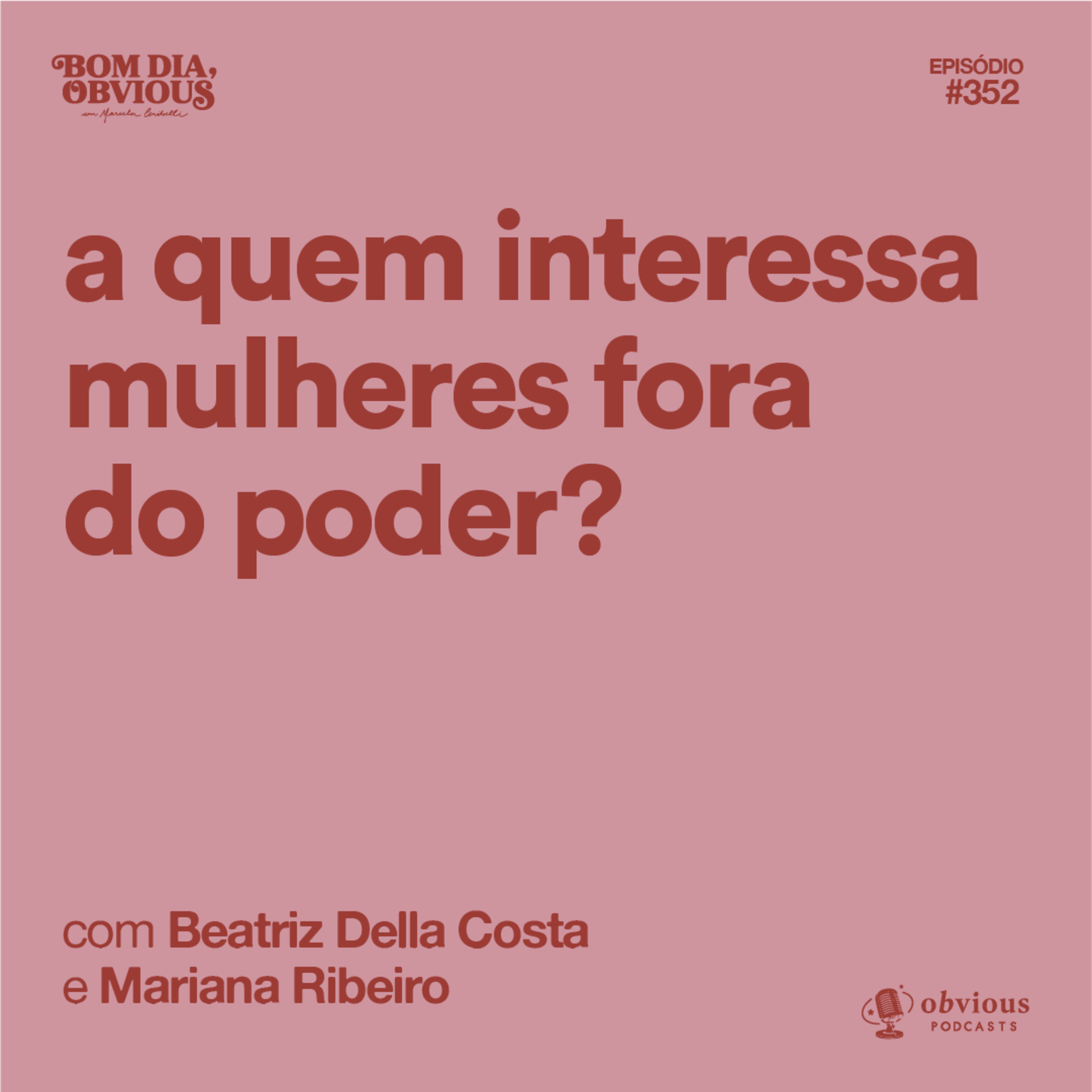 A quem interessa mulheres fora do poder?, com Beatriz Della Costa e Mariana Ribeiro cover art