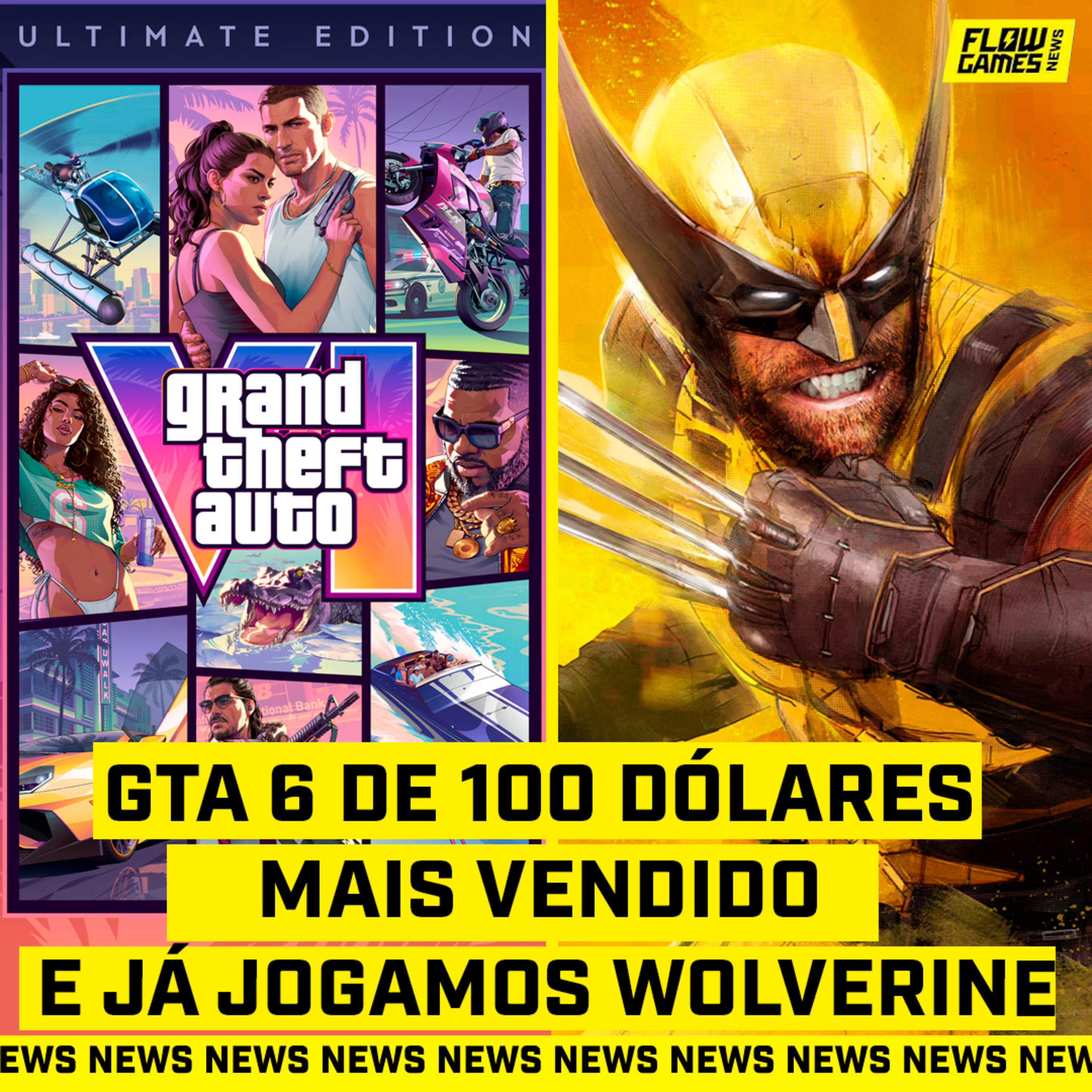 GTA 6 DE 100 DÓLARES É O QUE MAIS VENDEU E JÁ JOGAMOS WOLVERINE - #FGN #240 cover art