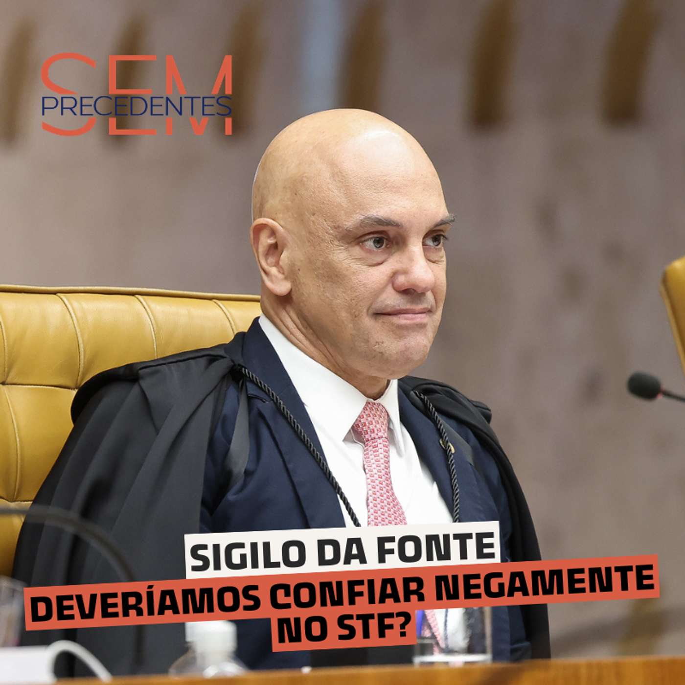 "Confiem em nós": o Supremo, o sigilo da fonte e a decisão que ninguém leu cover art