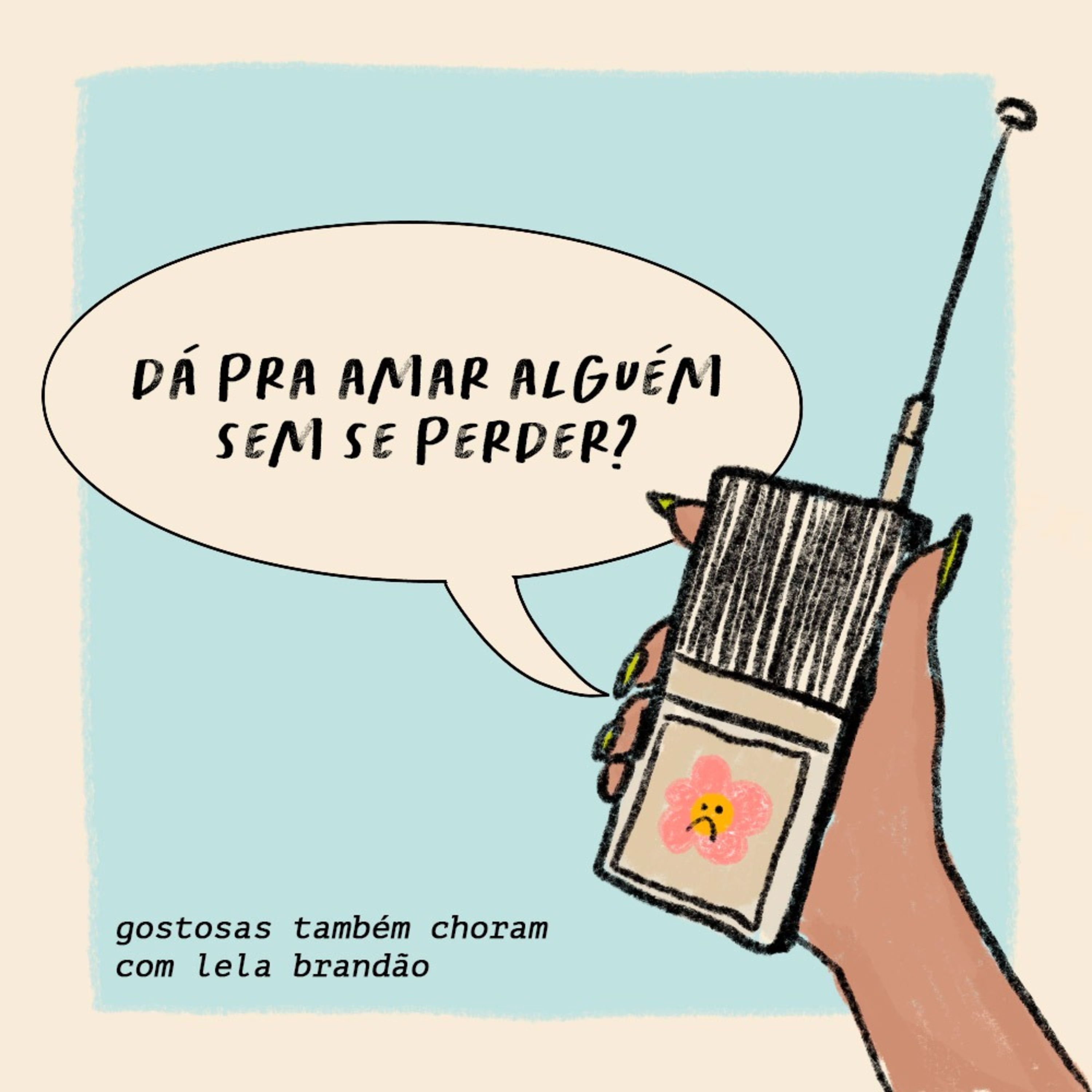 dá pra amar alguém sem se perder?