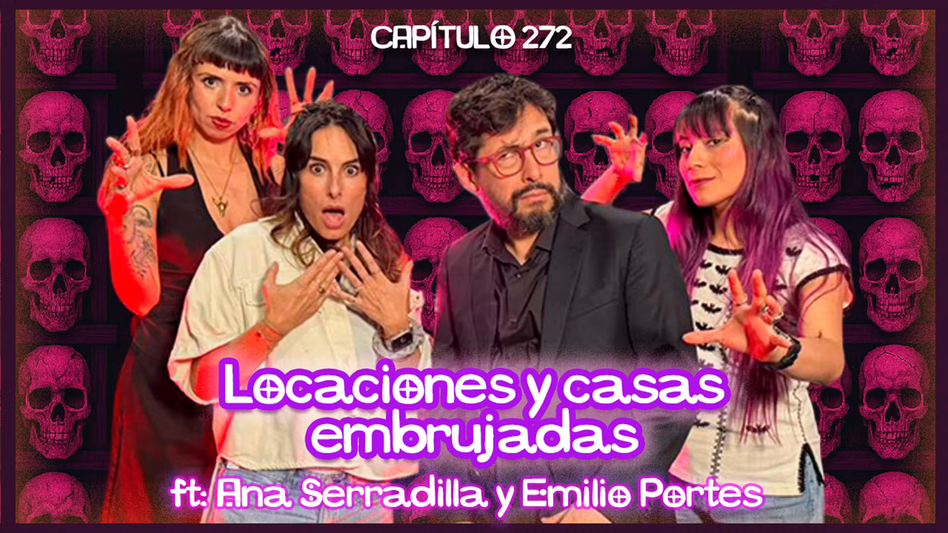 Cap. 272: Locaciones y casas embrujadas ft. Ana Serradilla y Emilio Portes cover art
