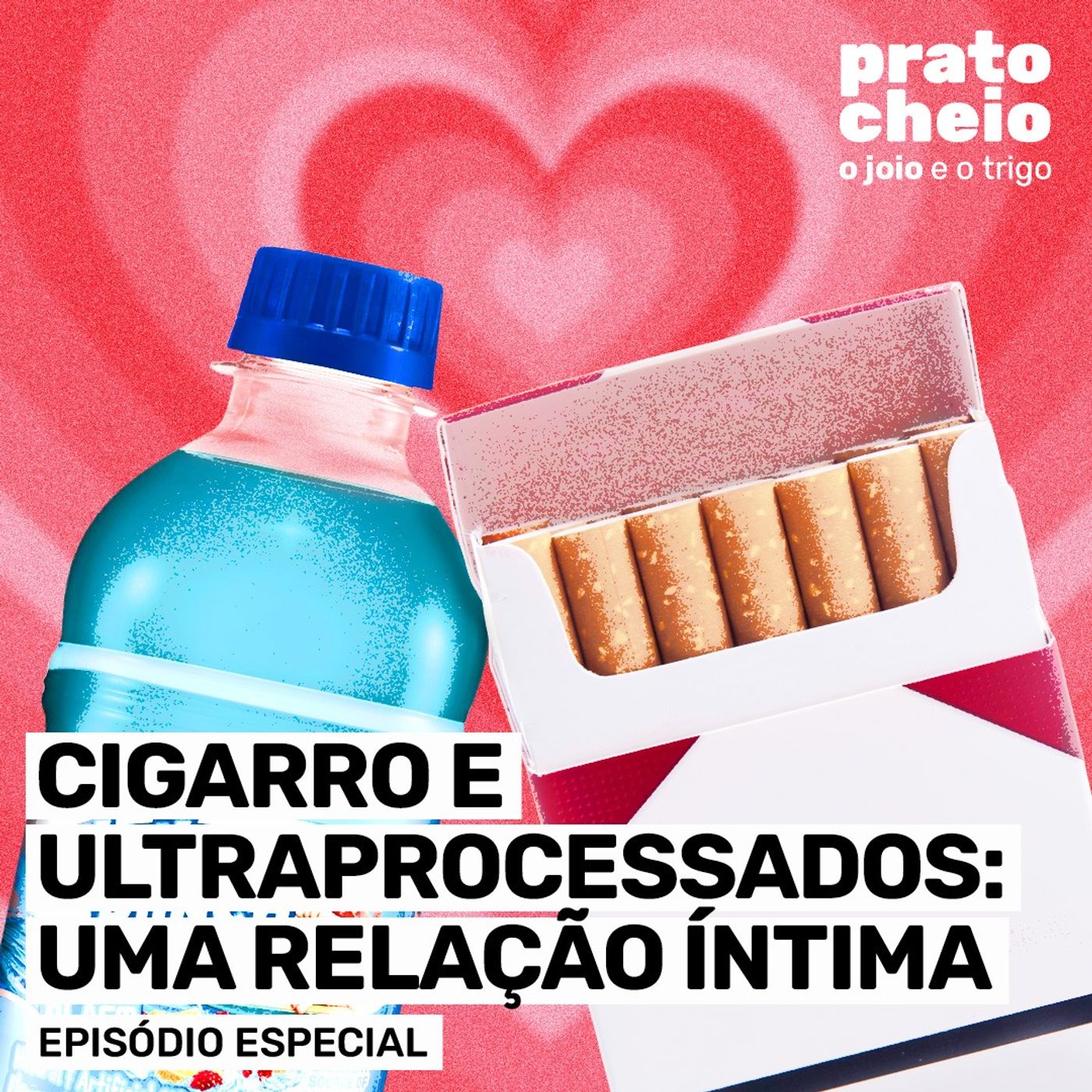 Cigarro e ultraprocessados: uma relação íntima cover art