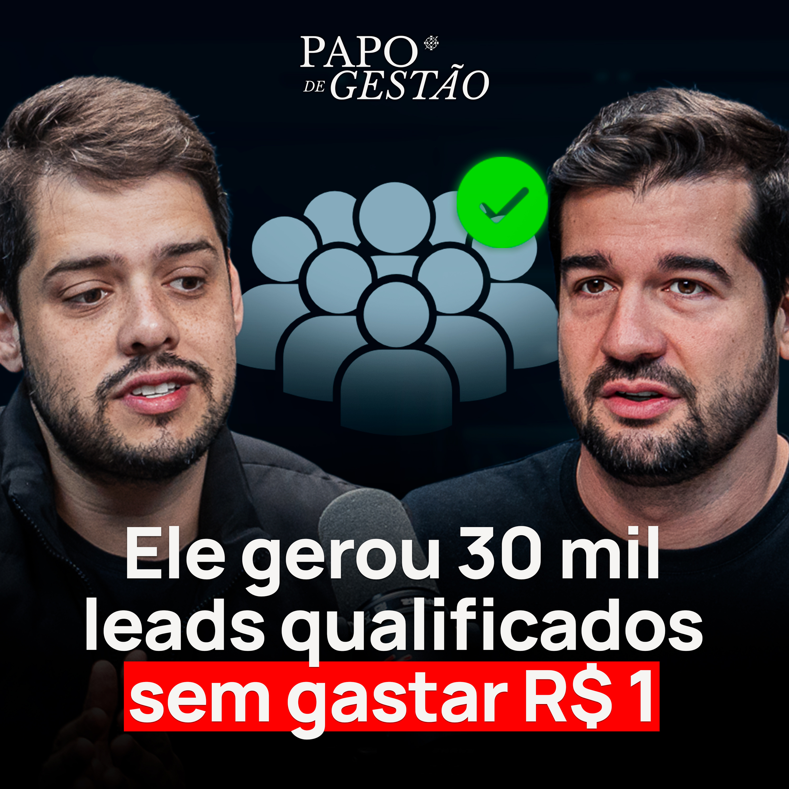 Ele Gerou 30 Mil Leads Qualificados Sem Gastar R$1 Real | Papo de Gestão cover art