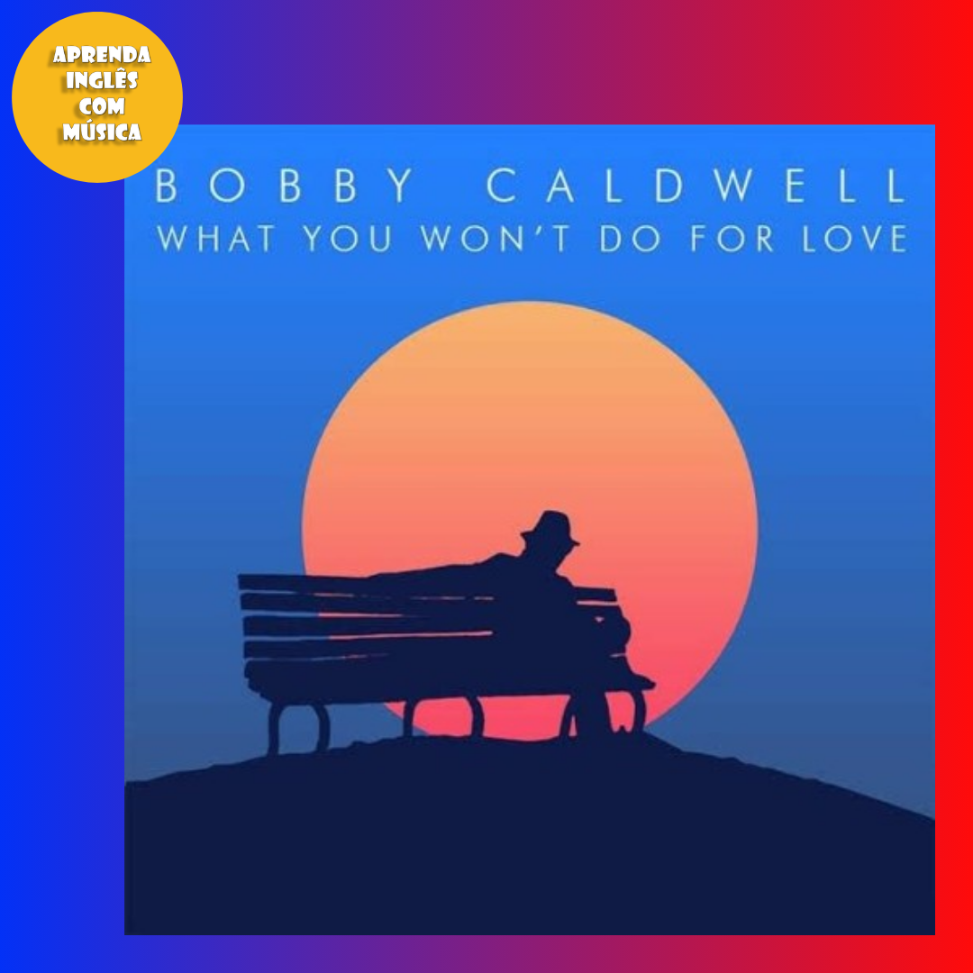 #305 (S15E11) - What You Won't Do For Love - Bobby Caldwell cover art