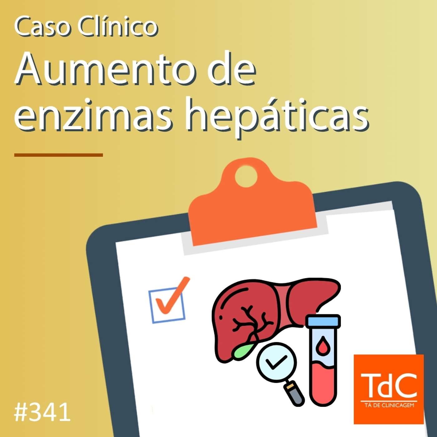 TdC 341: Caso clínico de aumento de enzimas hepáticas