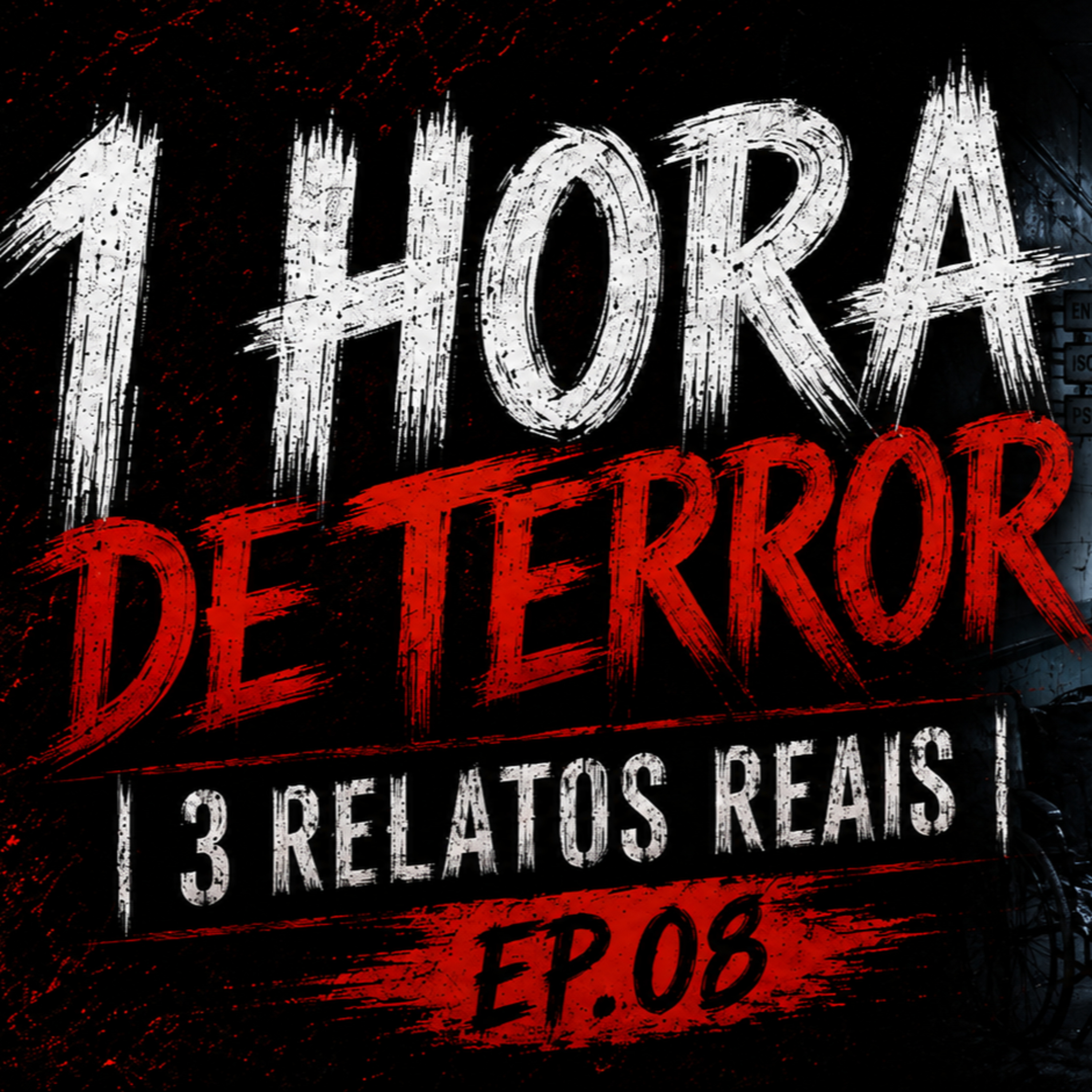 1 HORA DE TERROR - 3 RELATOS REAIS EP.08 cover art