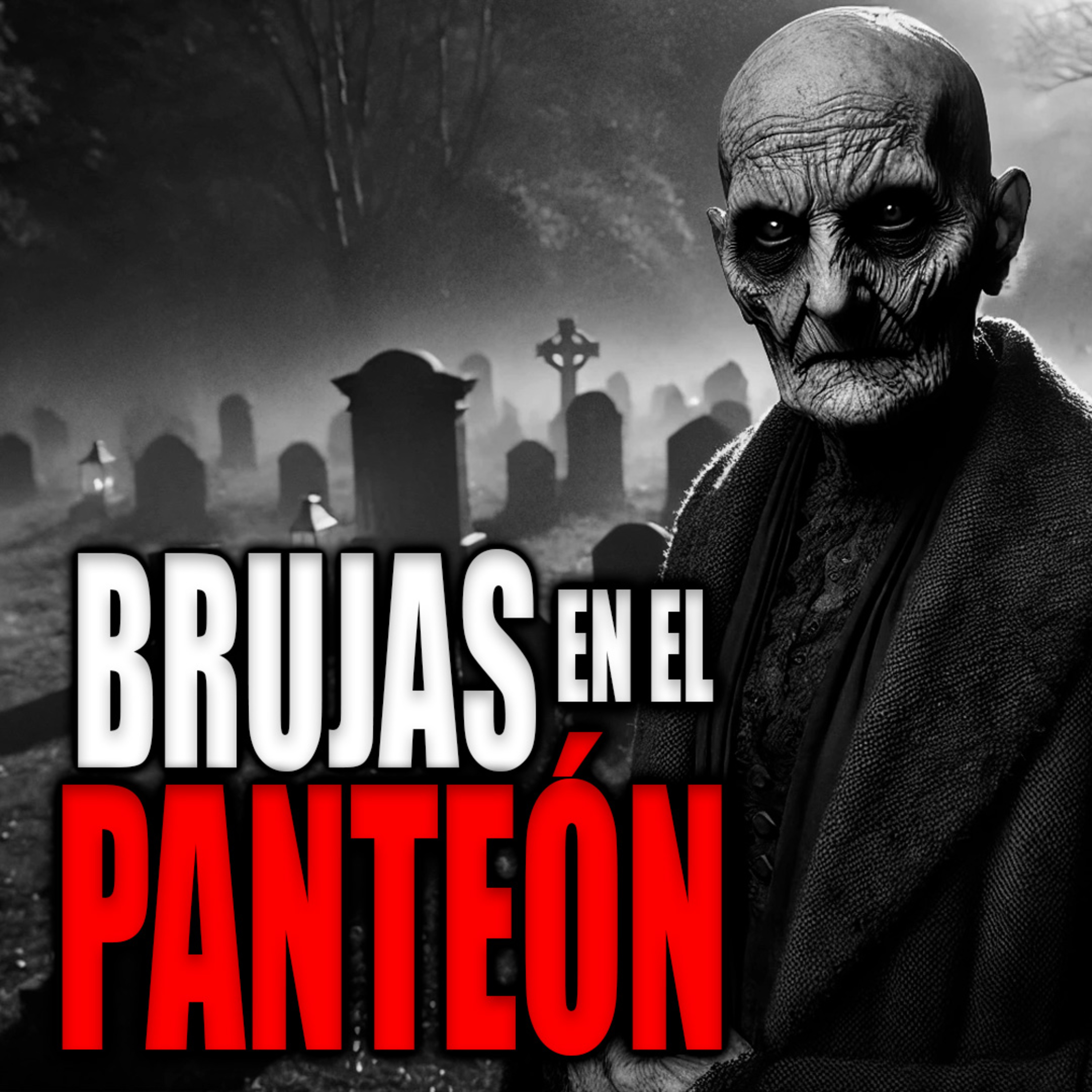 BRUJAS EN EL PANTEONLAS BRUJAS DEL PANTEÓN | Historia de terror Real cover art