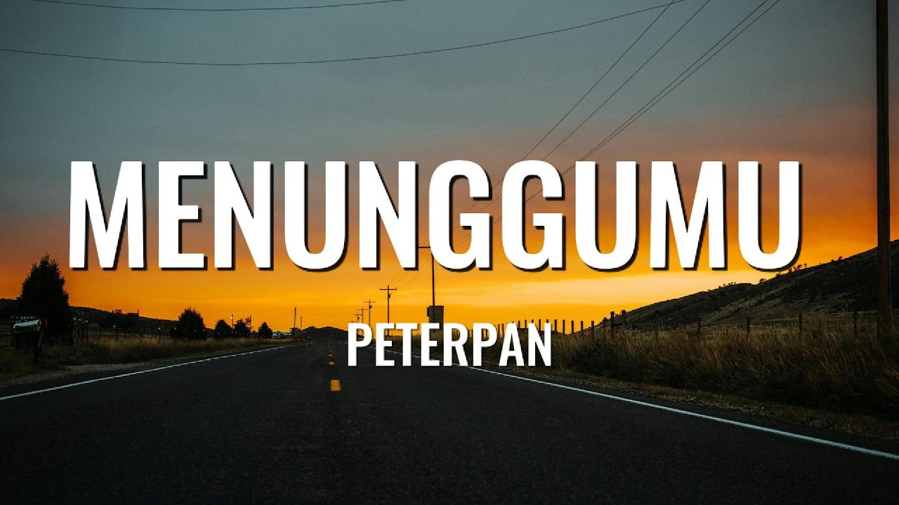 Menunggumu -  Peterpan Lirik cover art