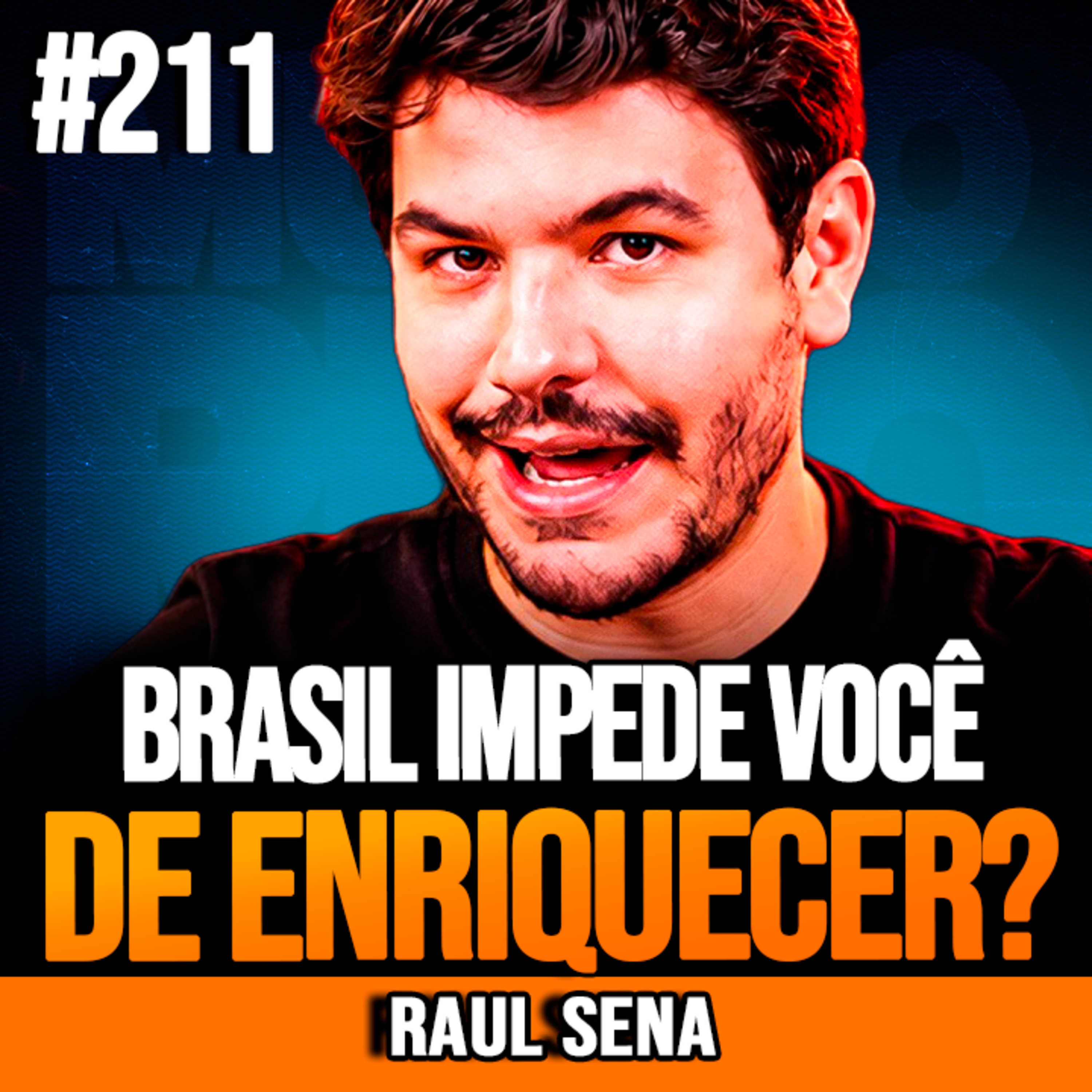 Raul Sena | O BRASIL IMPEDE VOCÊ DE ENRIQUECER? cover art
