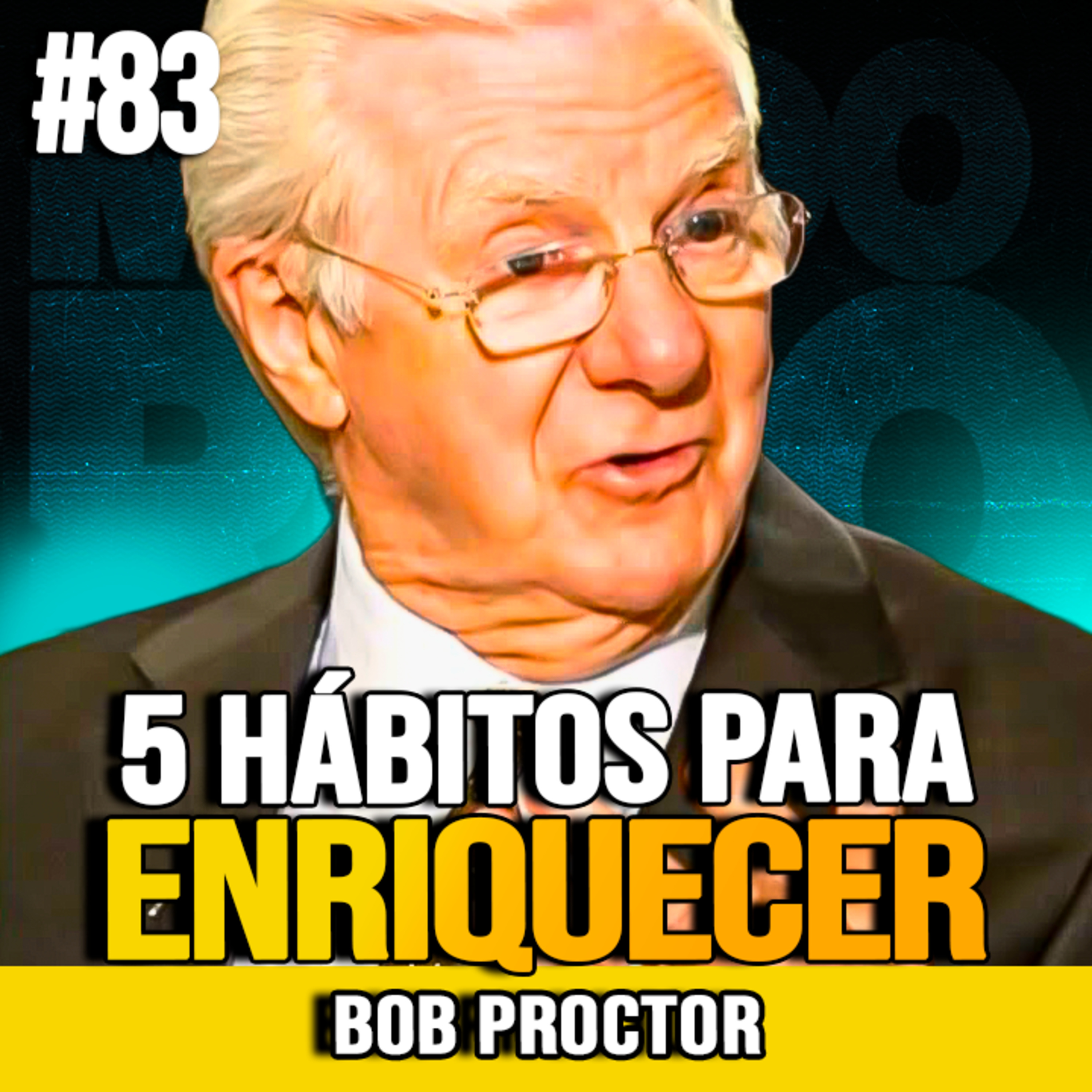 Bob Proctor | 5 HÁBITOS PARA CONSTRUIR RIQUEZA SEGUNDO A BÍBLIA cover art