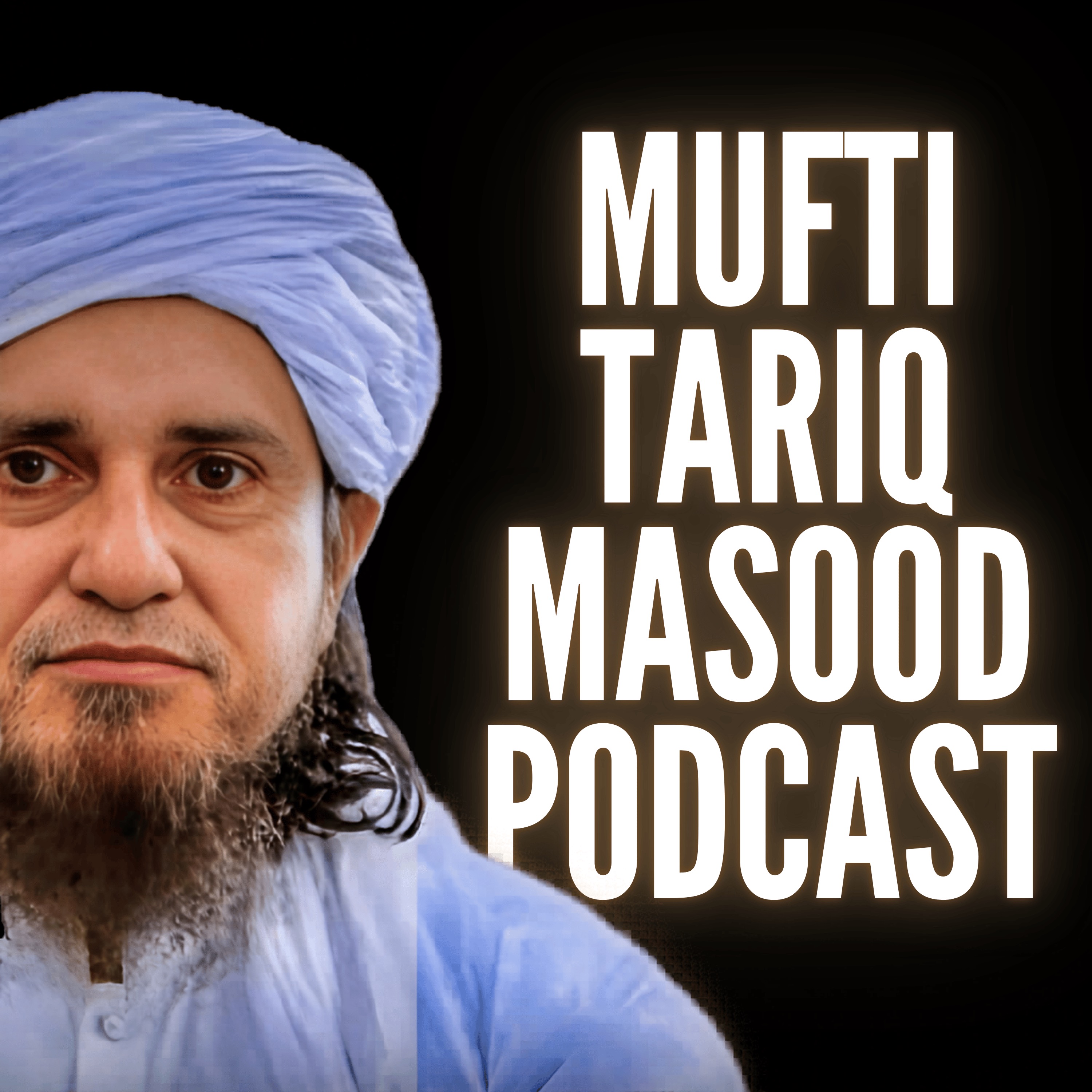 Mufti Tariq Masood Podcast cover art